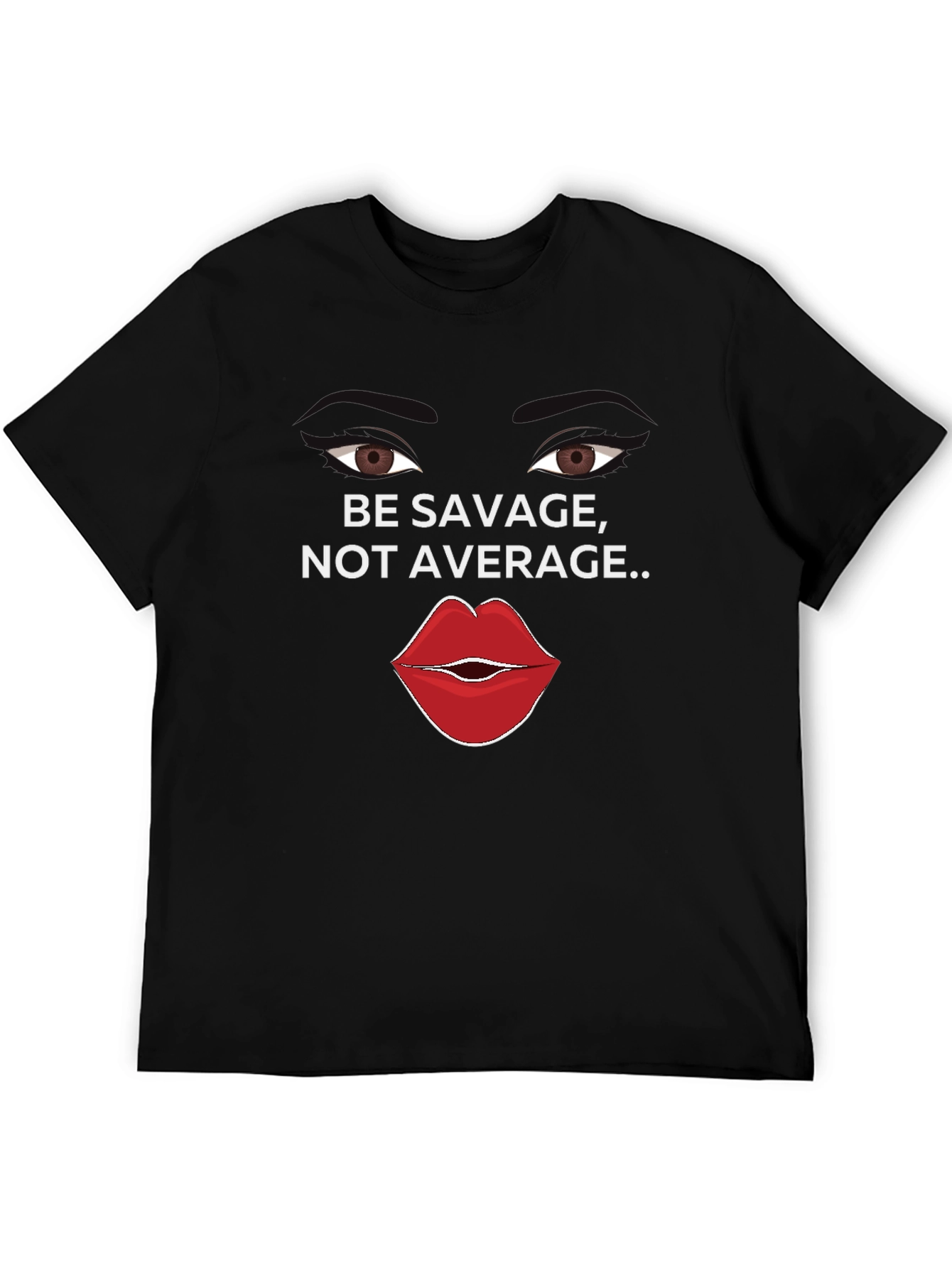Be Savage Not Average Black Graphic Tee