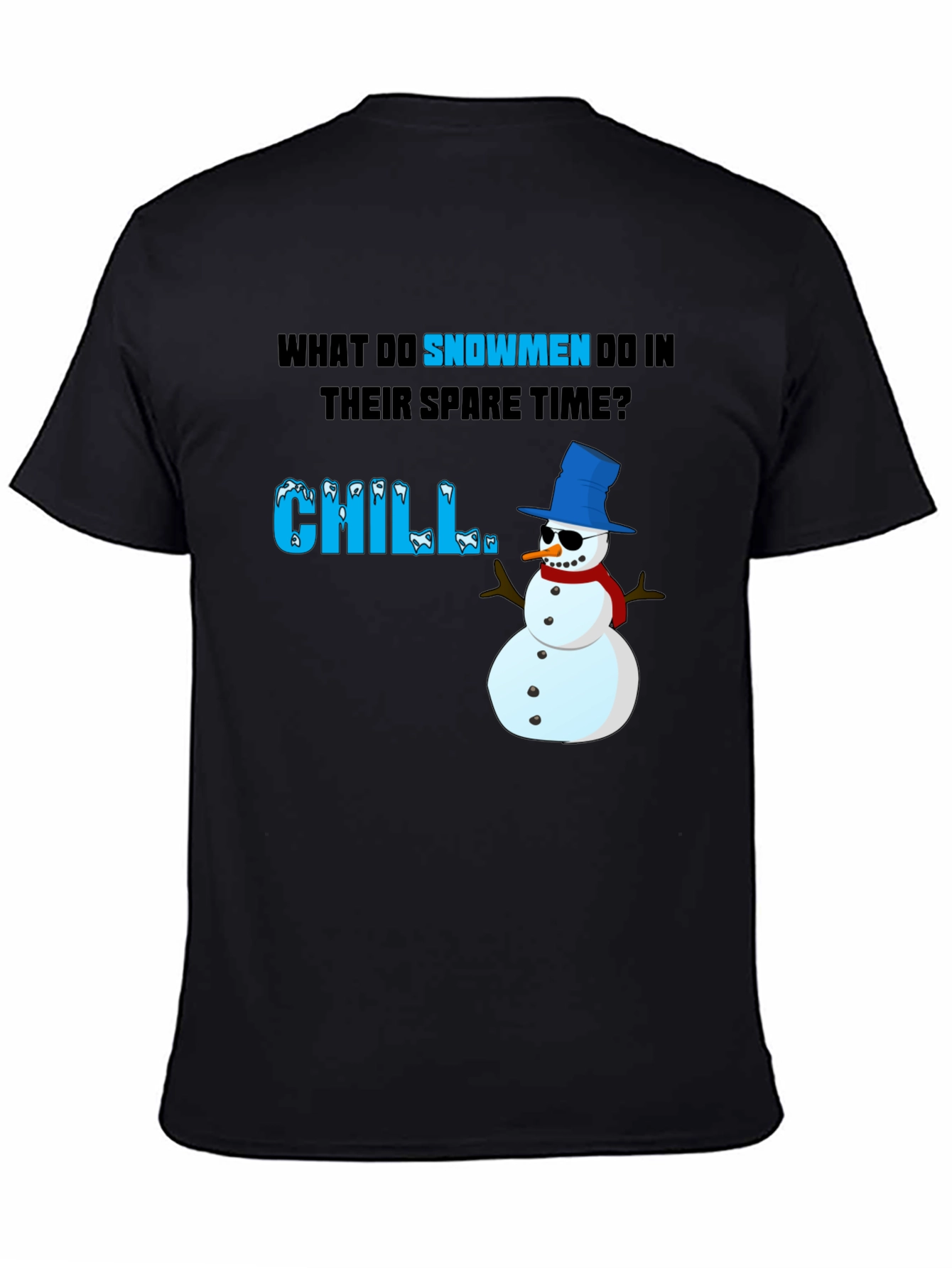 Snowmen Chill Graphic Tee - Winter Humor T-Shirt