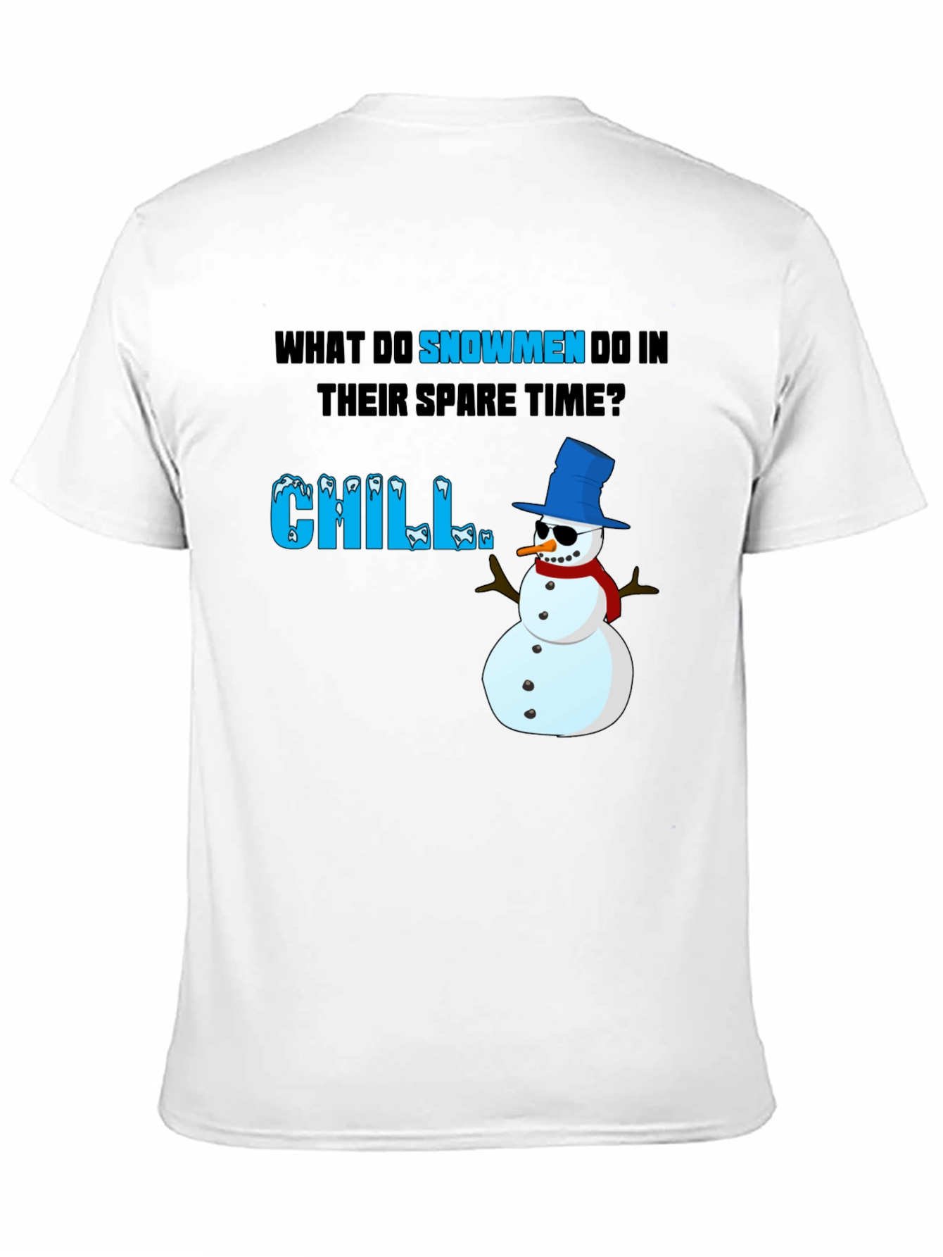 Snowmen Chill Graphic Tee - Winter Humor T-Shirt