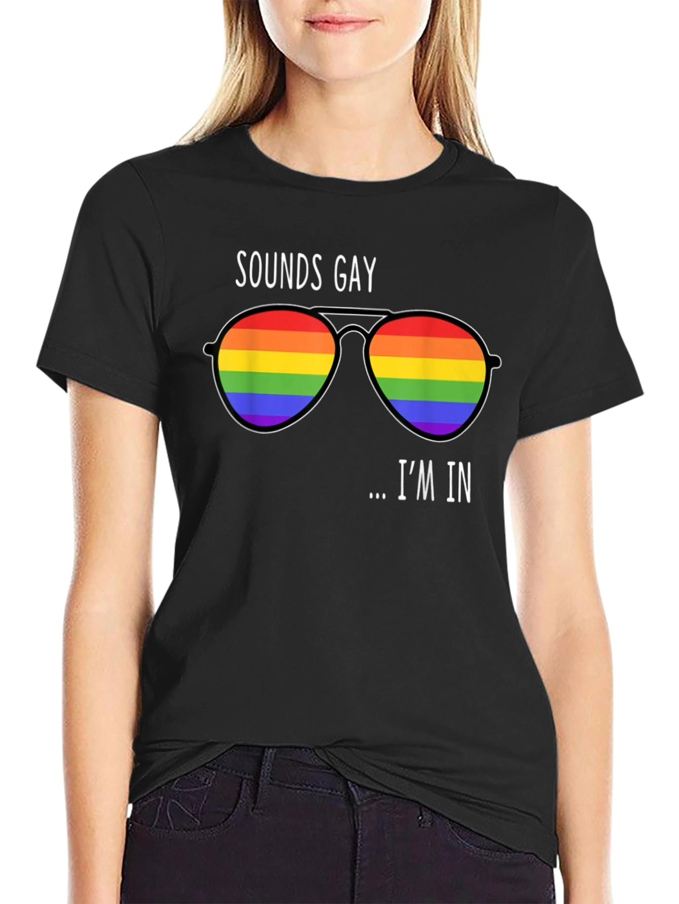 Sounds Gay Im In Rainbow Sunglasses T-Shirt