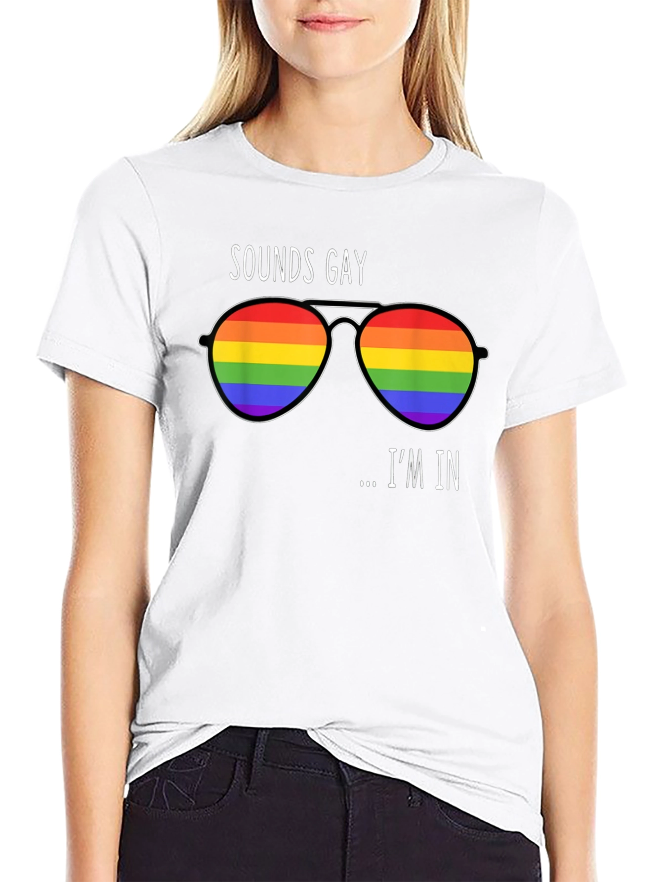 Sounds Gay Im In Rainbow Sunglasses T-Shirt