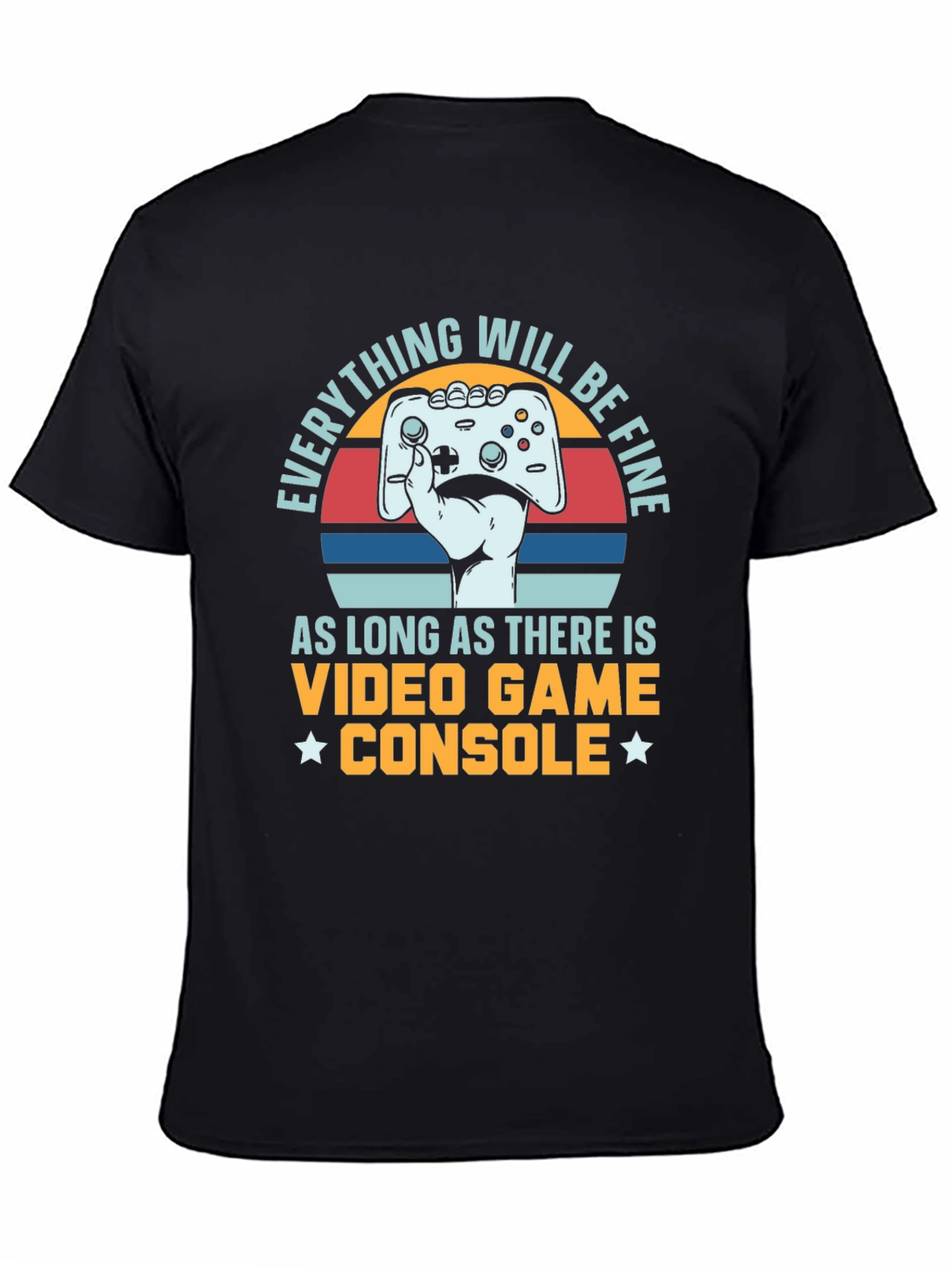 Gamer Console T-Shirt - Everything Will Be Fine Tee