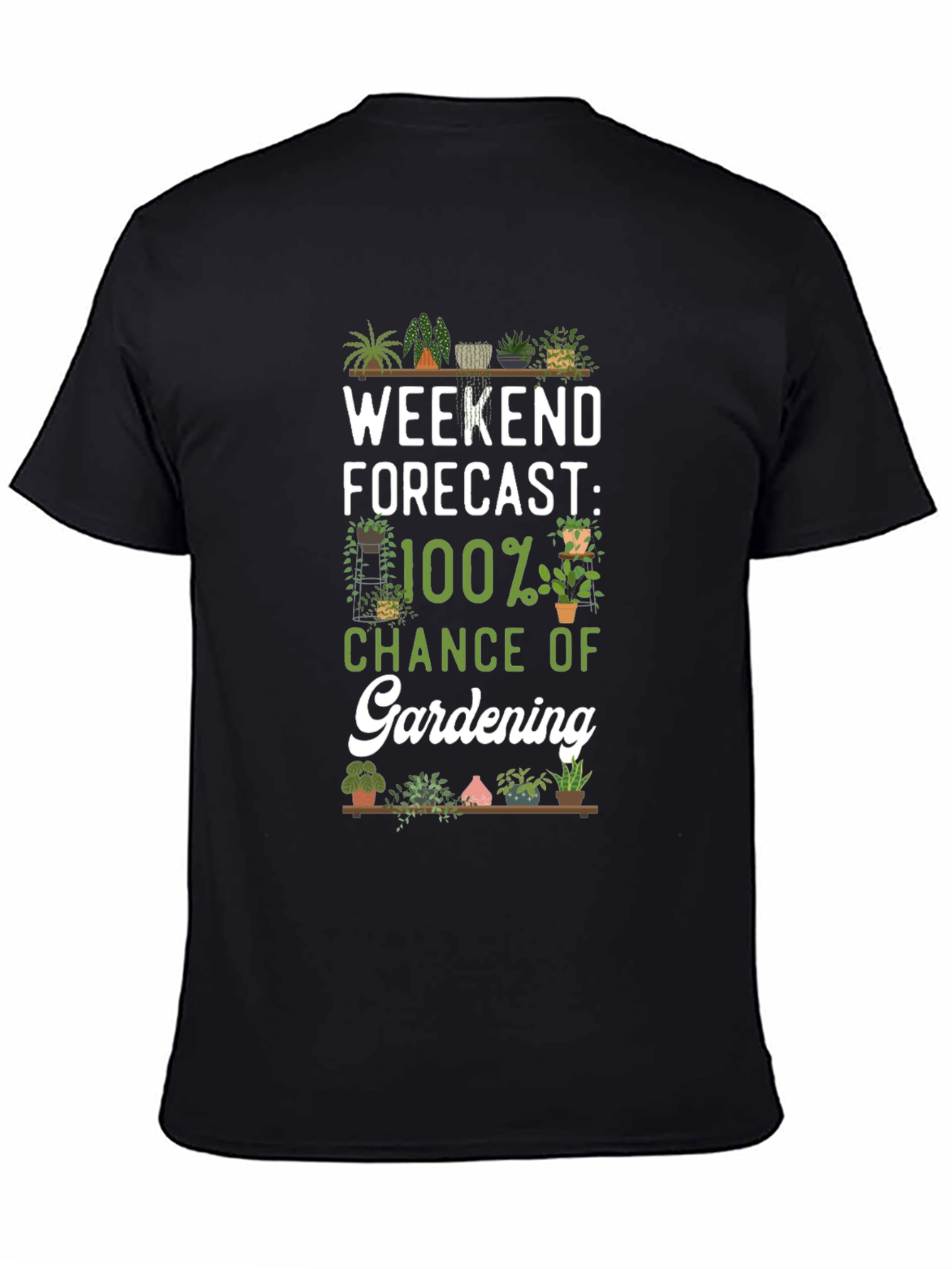 Gardening Forecast T-Shirt - Weekend Hobby Tee