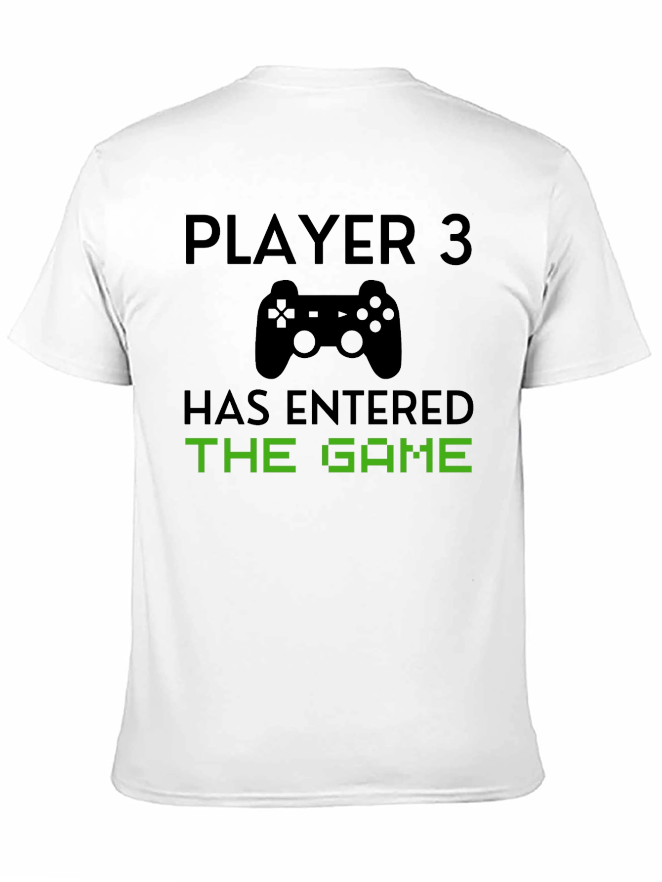 Player 3 Has Entered the Game Black T-Shirt
