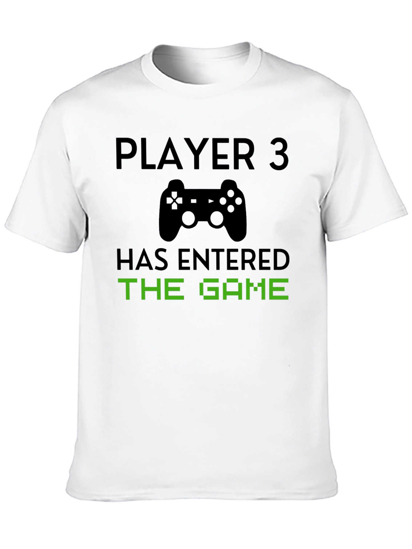 Player 3 Has Entered the Game Black T-Shirt