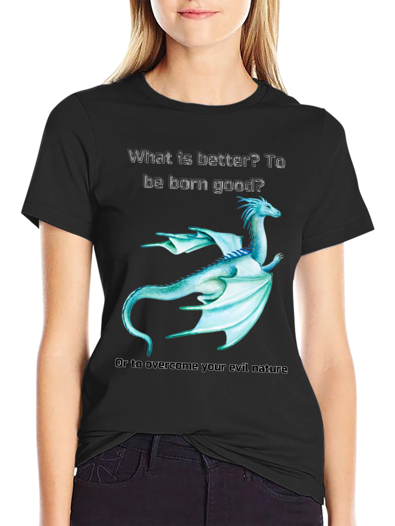 Dragon T-Shirt: Born Good or Overcome Evil