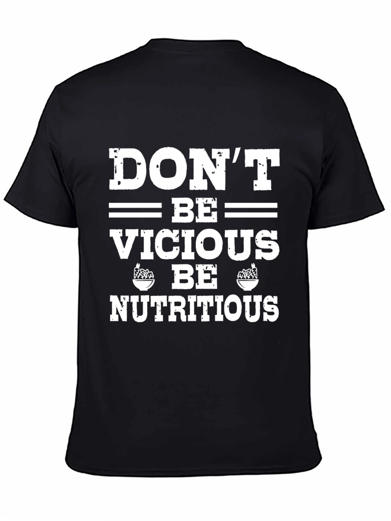 Dont Be Vicious Be Nutritious Graphic Tee