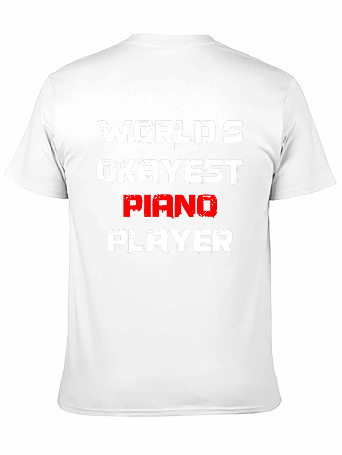 Worlds Okayest Piano Player T-Shirt
