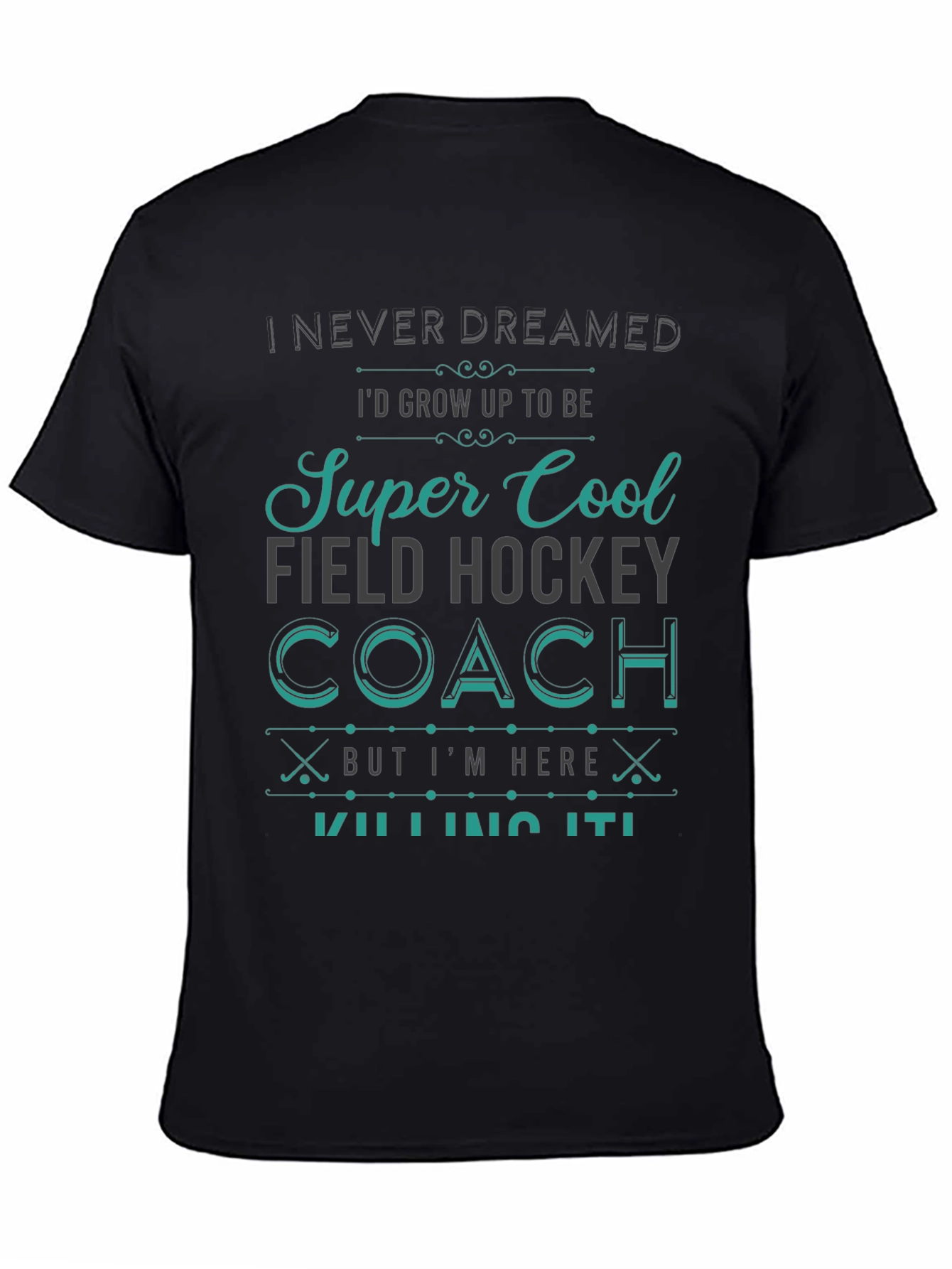 Super Cool Field Hockey Coach T-Shirt