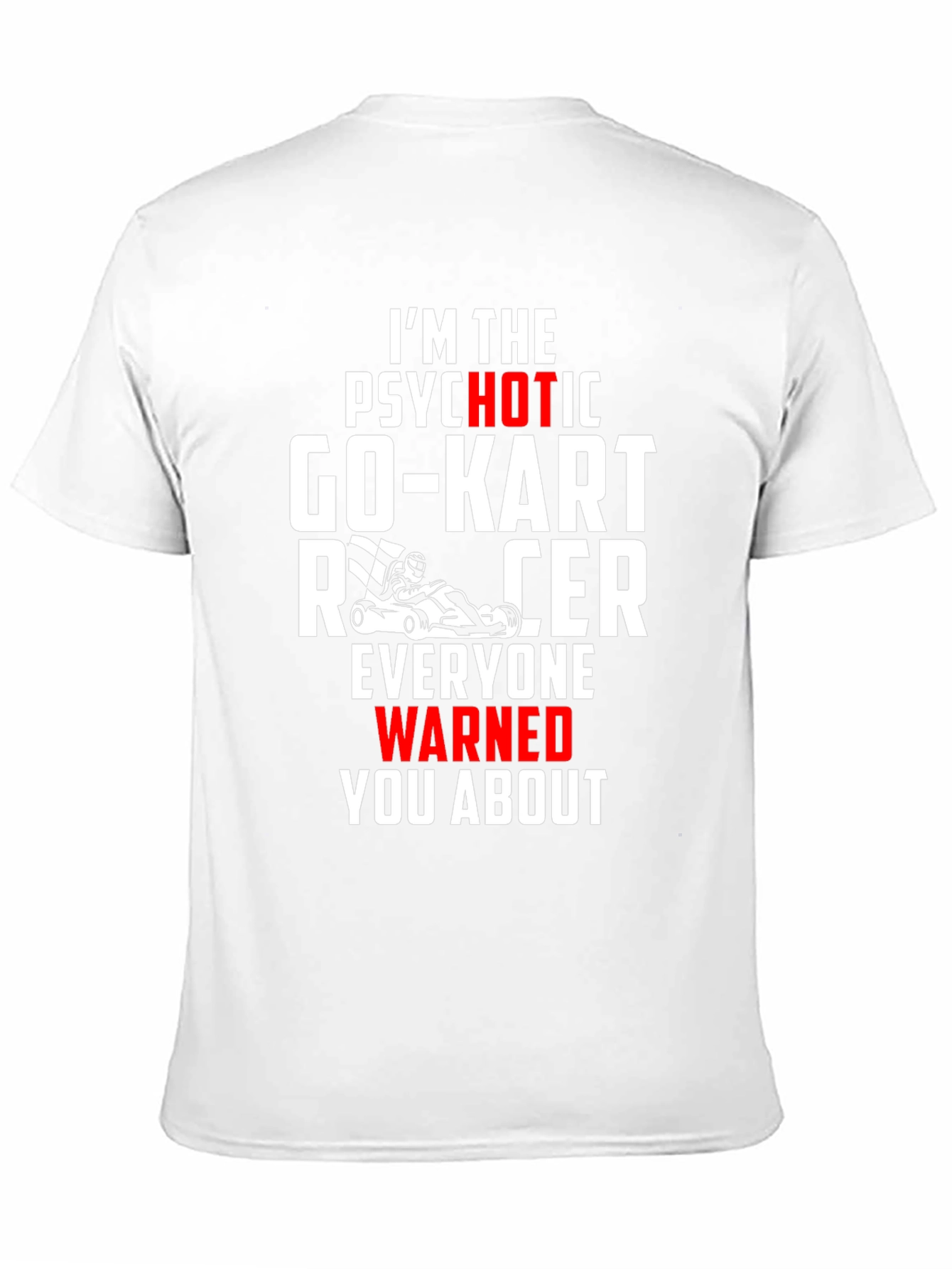 Psychotic Go-Kart Racer T-Shirt