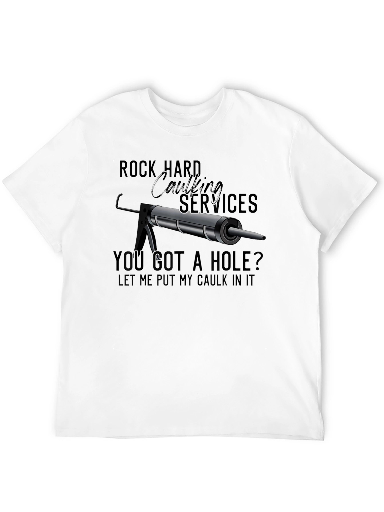 Rock Hard Caulking Services T-Shirt
