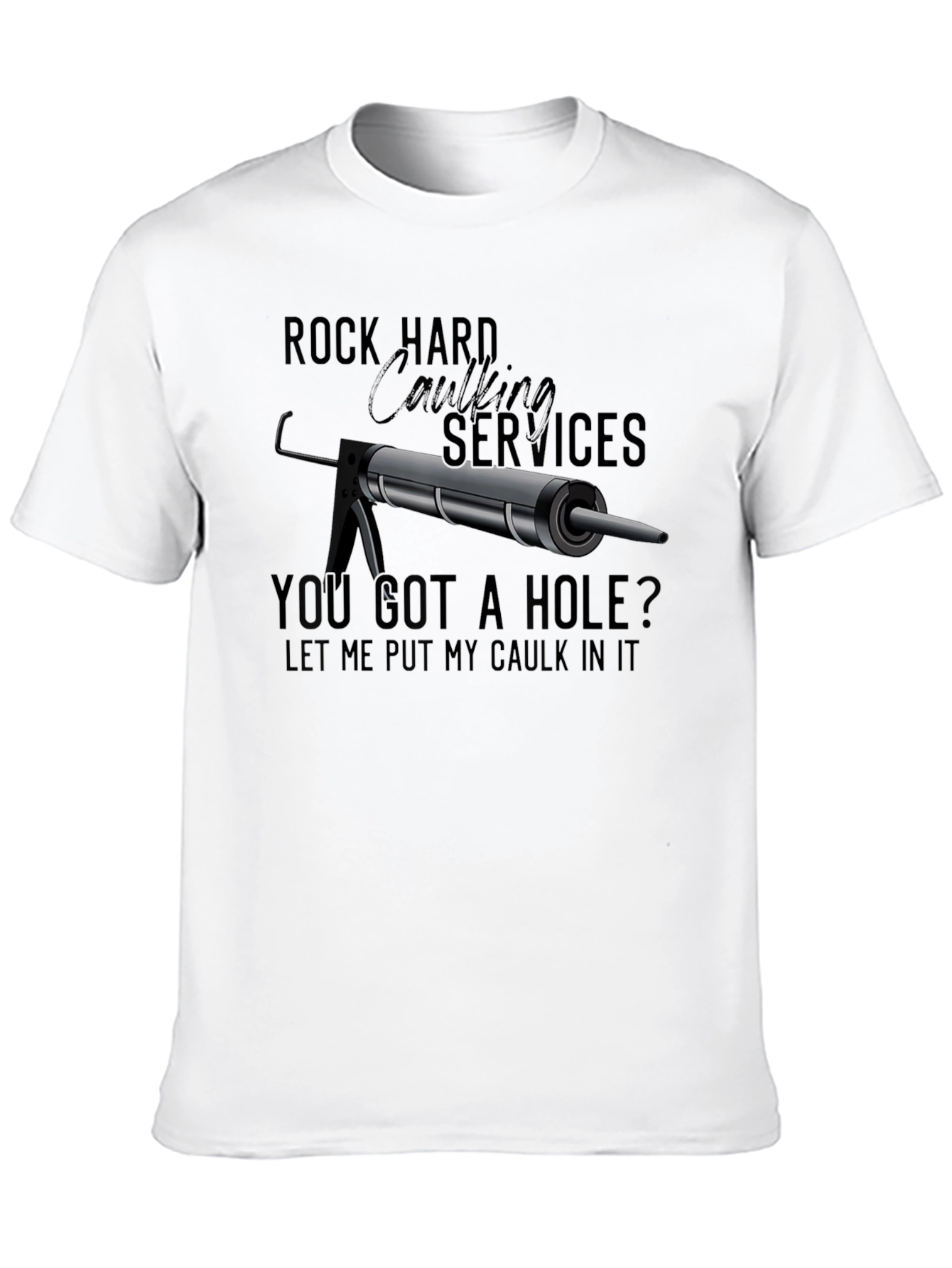 Rock Hard Caulking Services T-Shirt