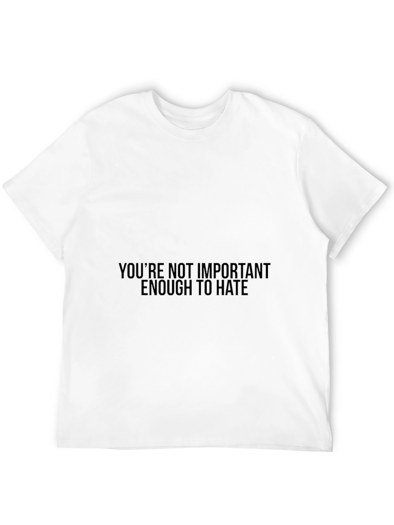 Youre Not Important T-Shirt