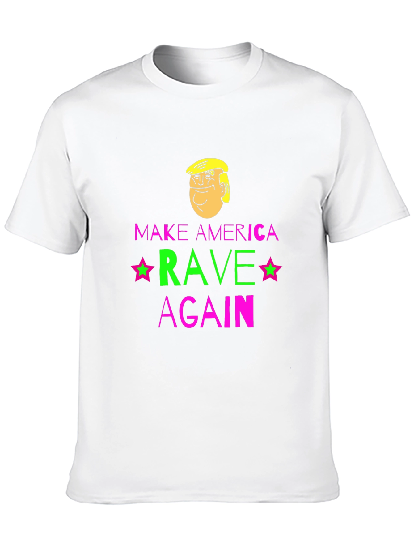 Make America Rave Again T-Shirt - Novelty Graphic Tee