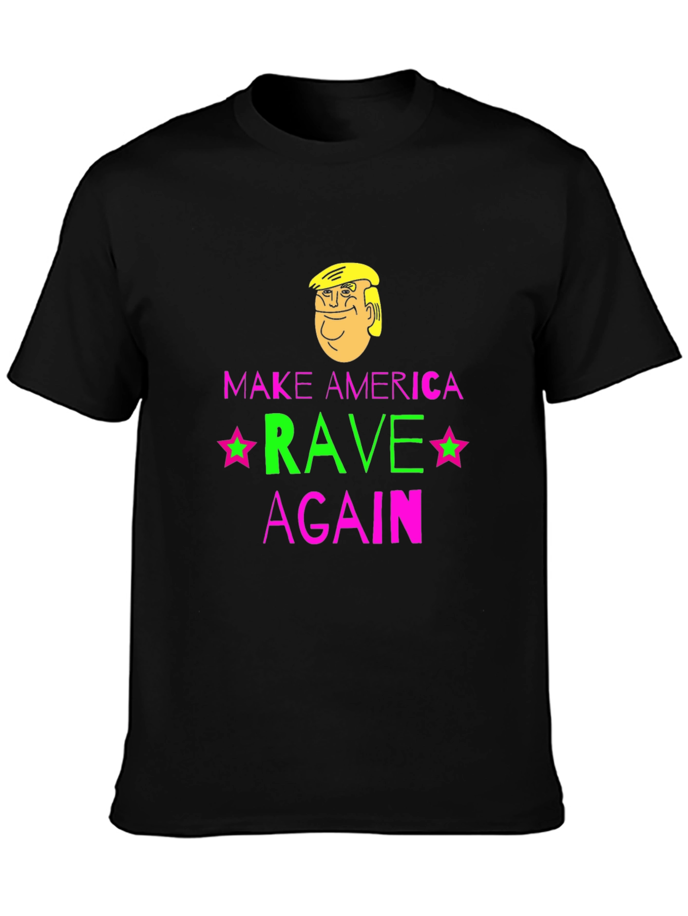 Make America Rave Again T-Shirt - Novelty Graphic Tee