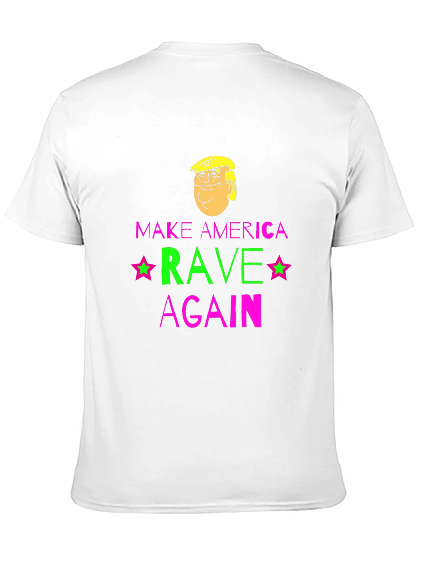 Make America Rave Again T-Shirt - Novelty Graphic Tee
