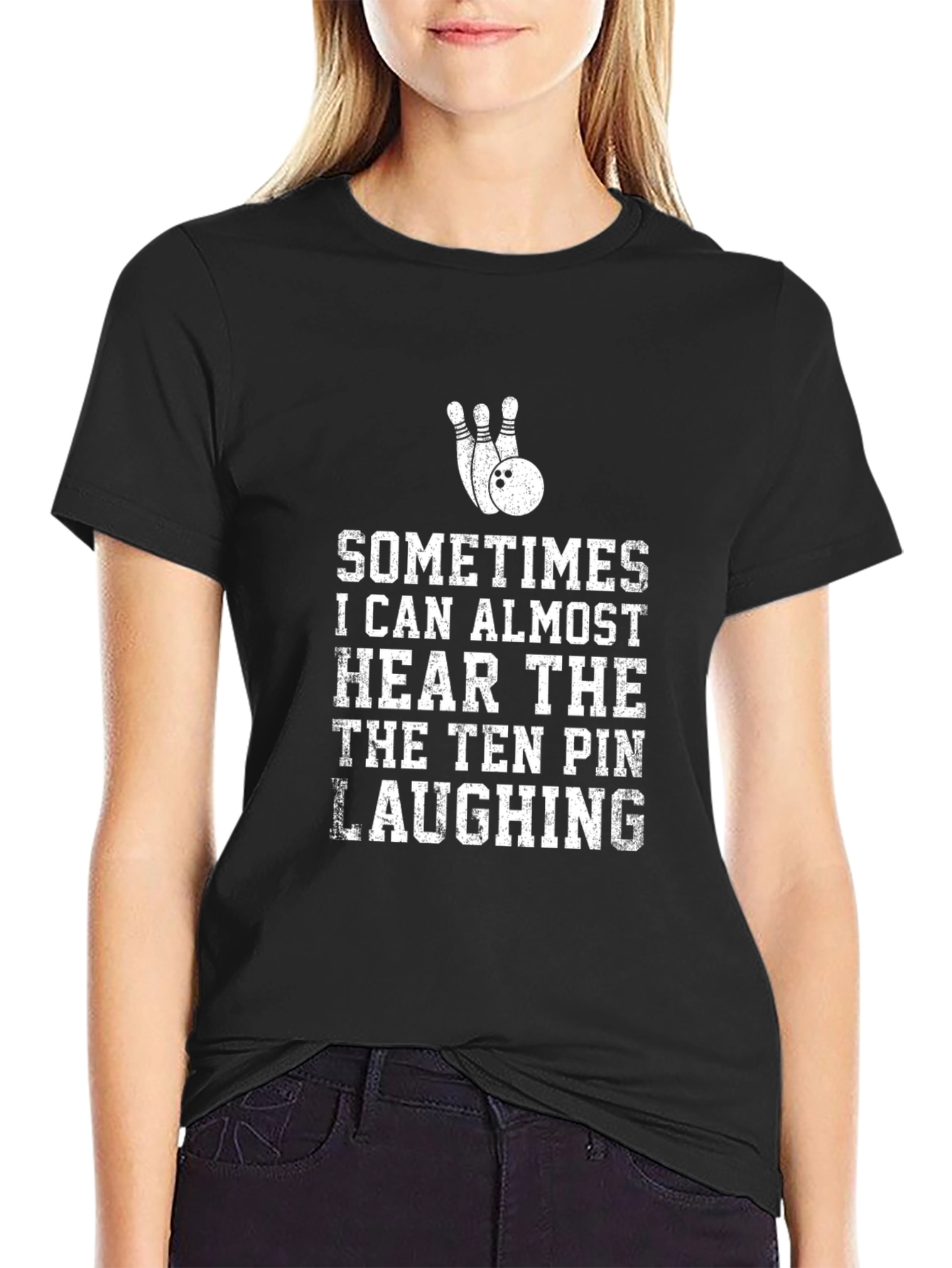Bowling T-Shirt: Sometimes I Can Almost Hear