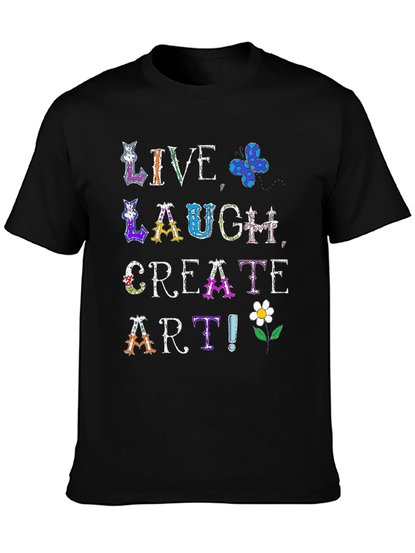 Live Laugh Create Art T-Shirt