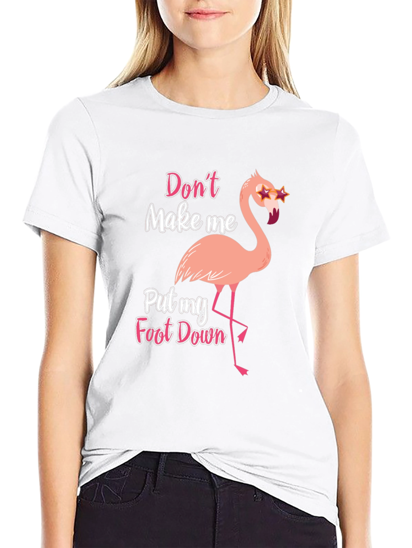 Dont Make Me Put My Foot Down Flamingo T-Shirt