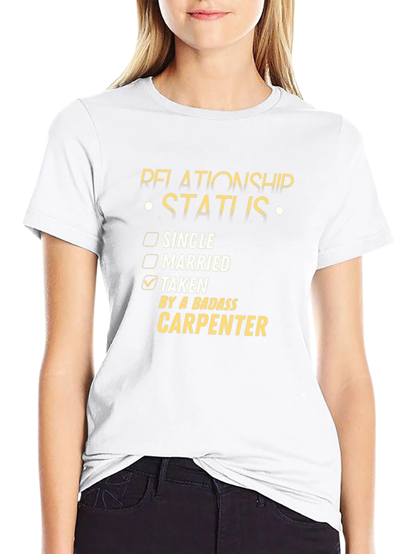 Relationship Status Taken Carpenter Tee