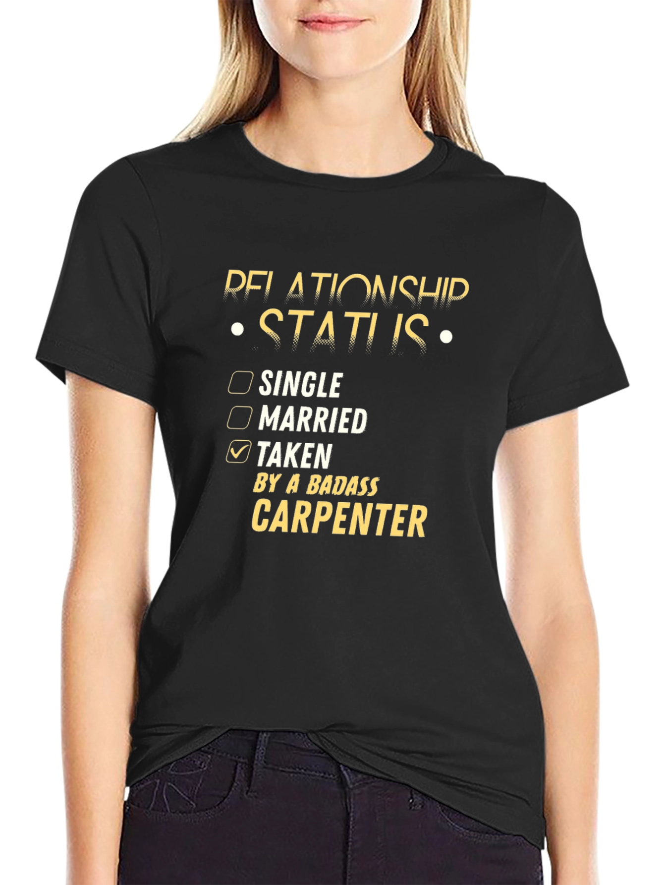 Relationship Status Taken Carpenter Tee
