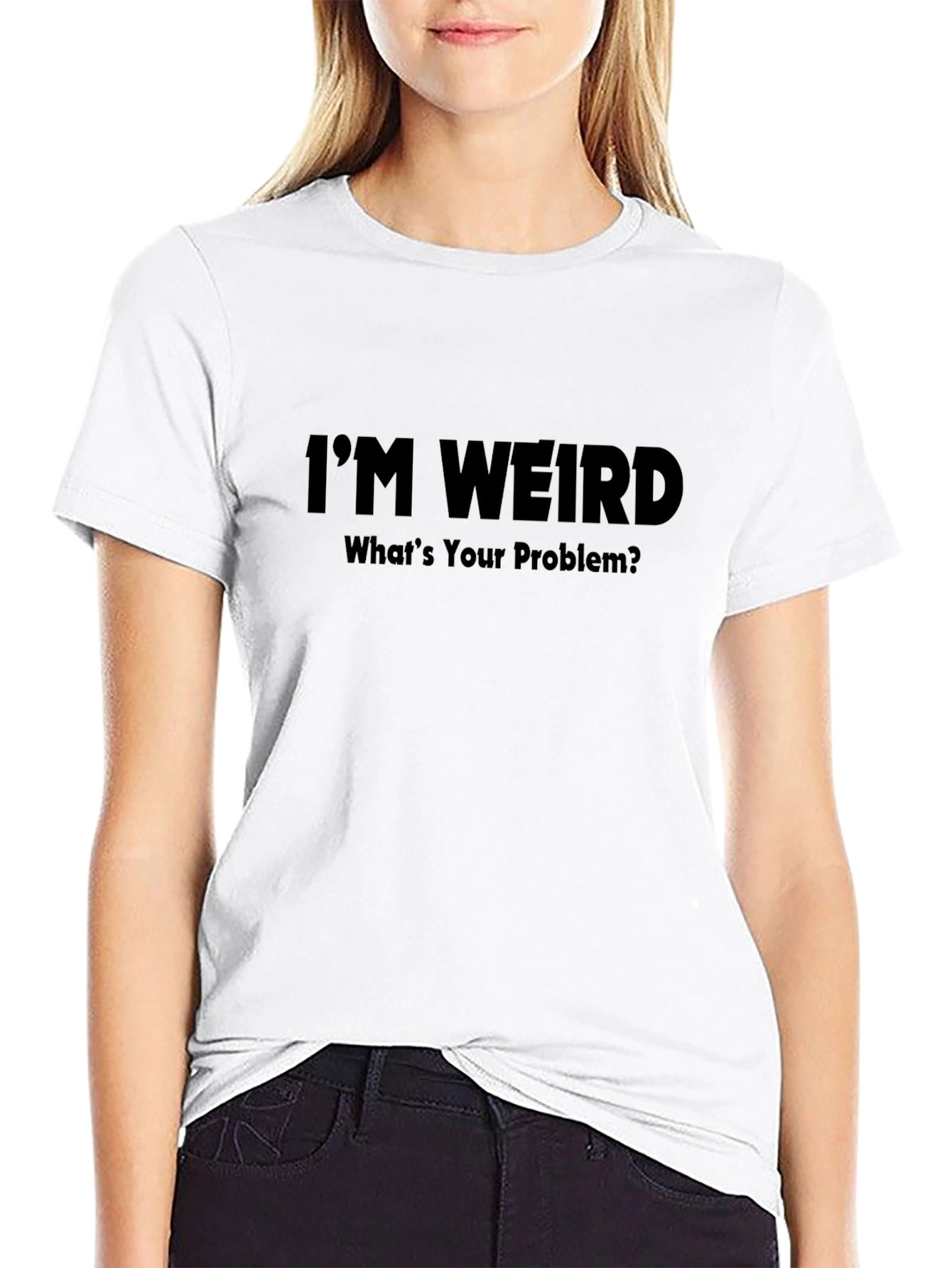 Im Weird T-Shirt - Humorous Graphic Tee