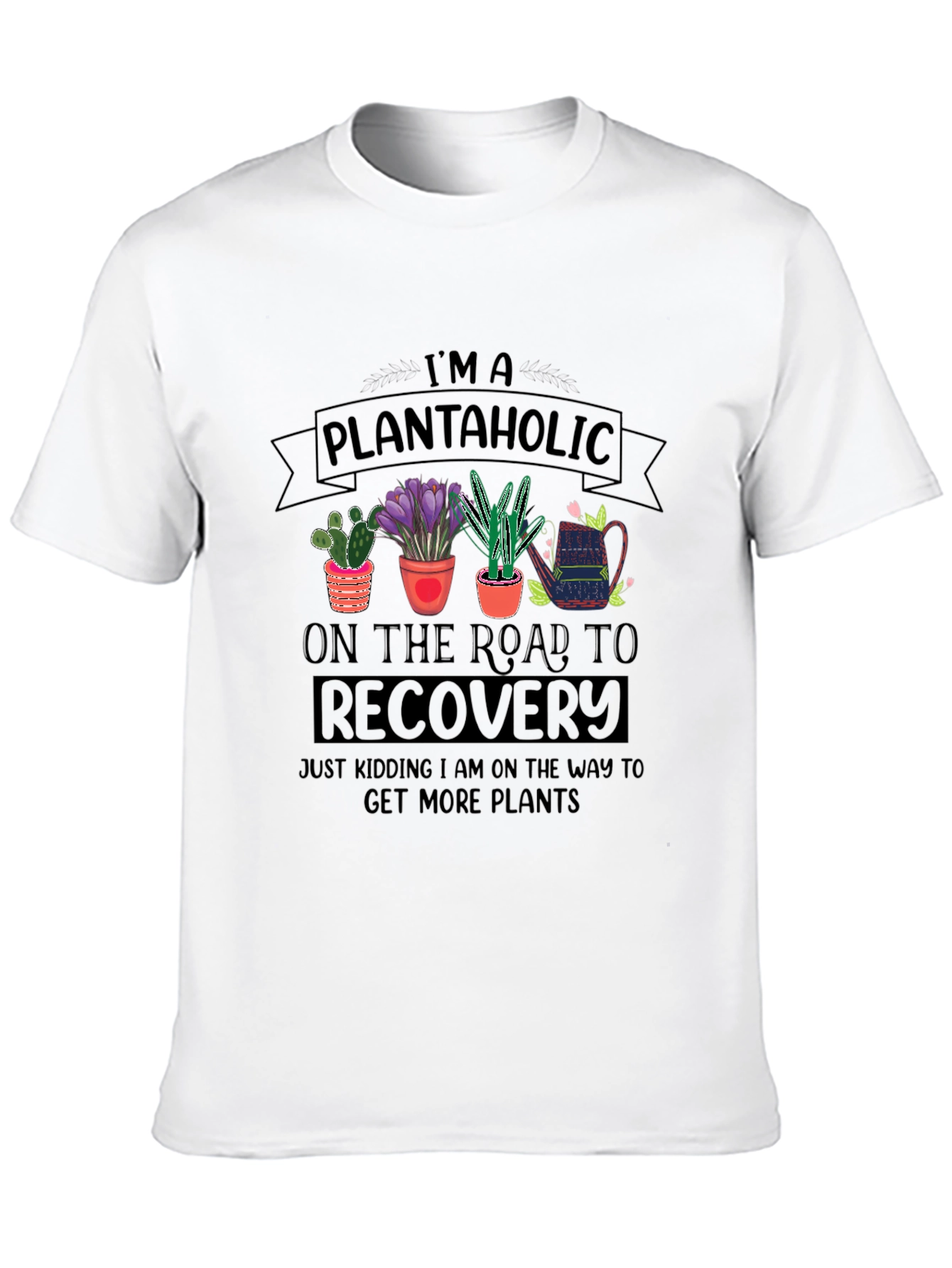 Plantaholic Graphic T-Shirt - Im a Plantaholic