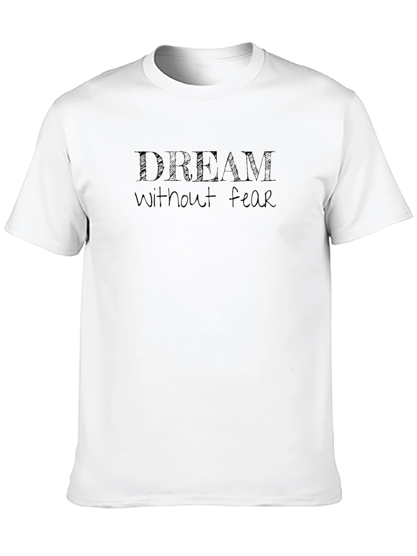Dream Without Fear Black T-Shirt