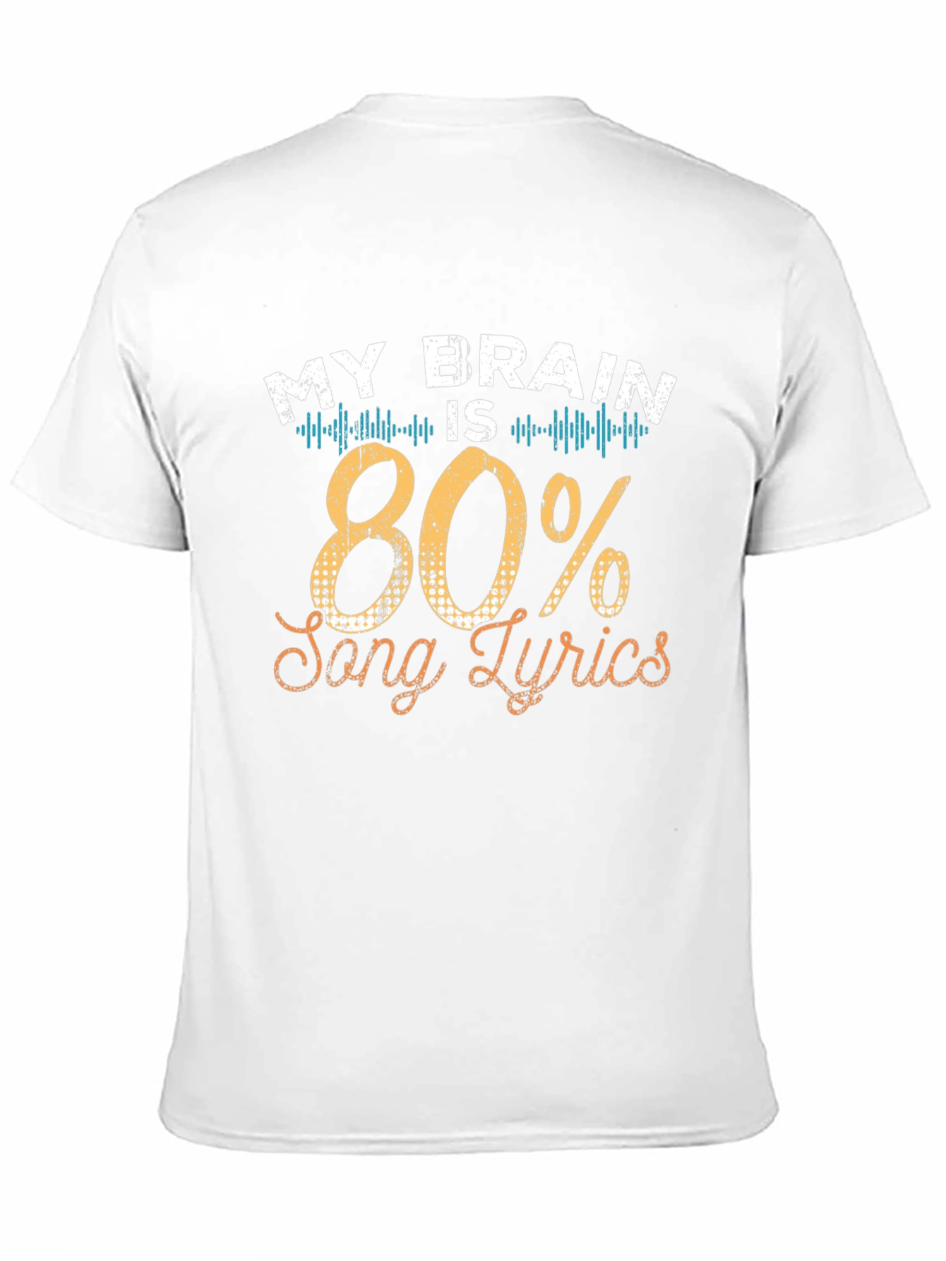 My Brain Is 80% Song Lyrics Funny Graphic Tee