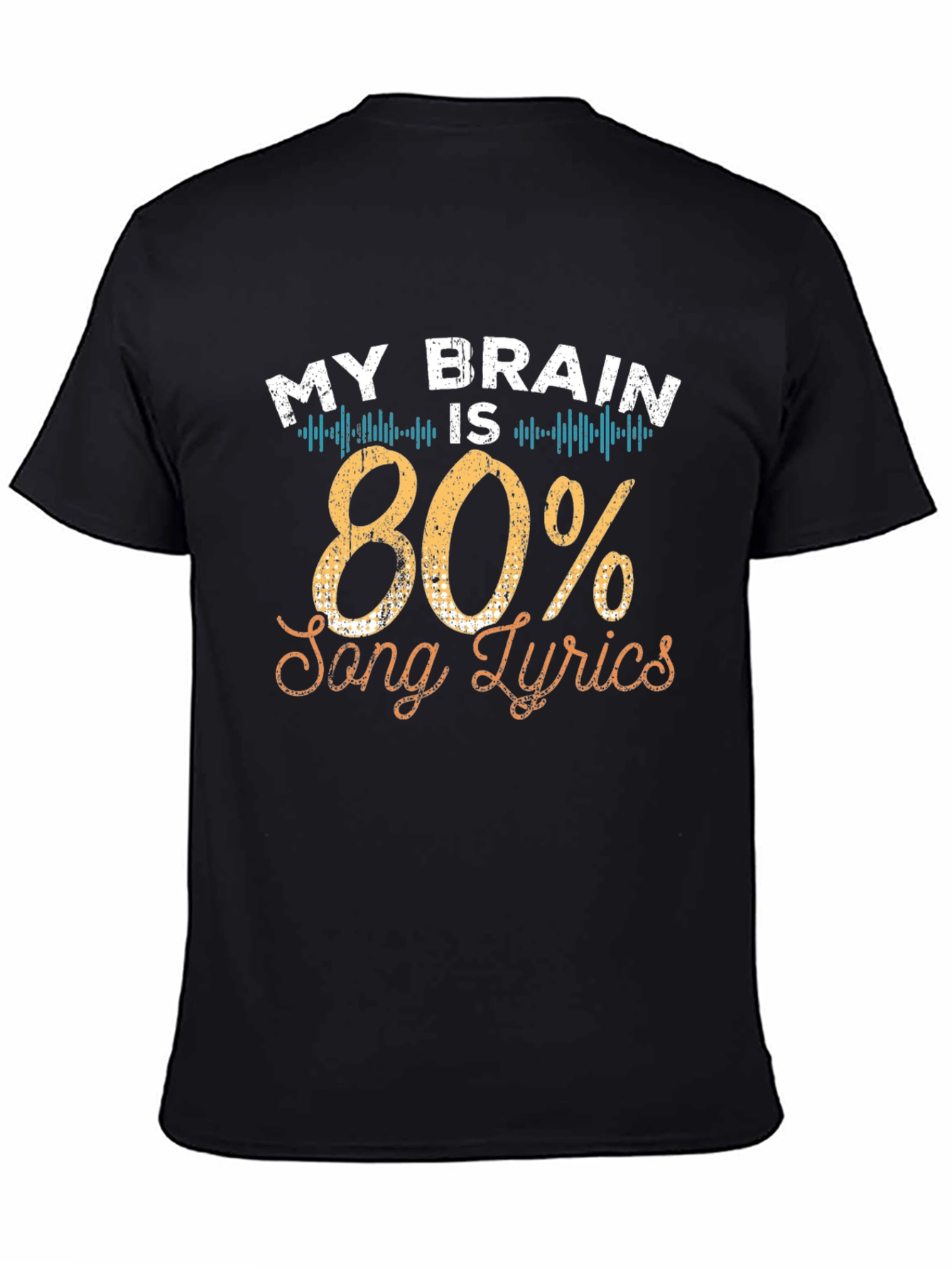 My Brain Is 80% Song Lyrics Funny Graphic Tee