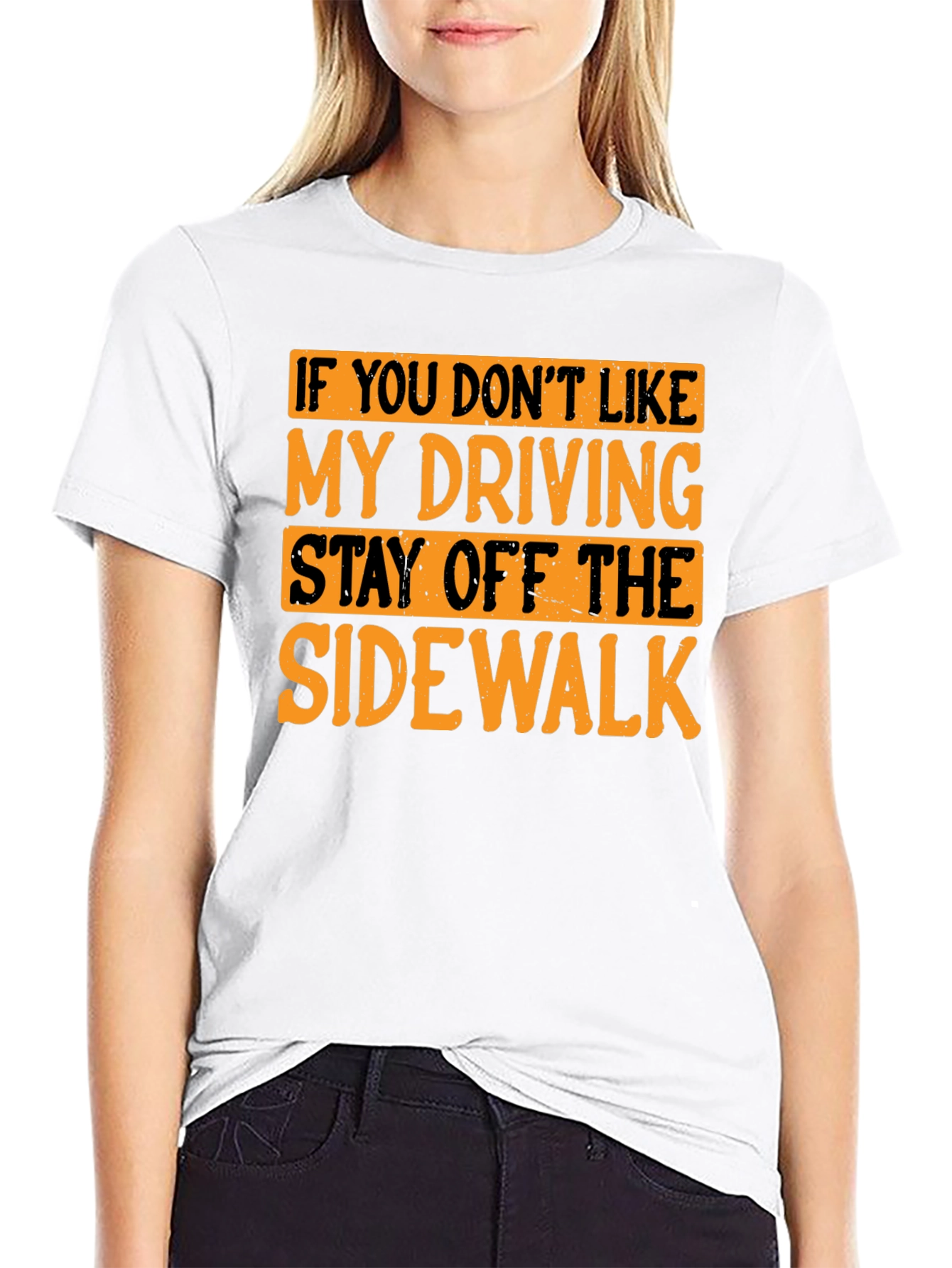 Funny Driving T-Shirt - Stay Off the Sidewalk