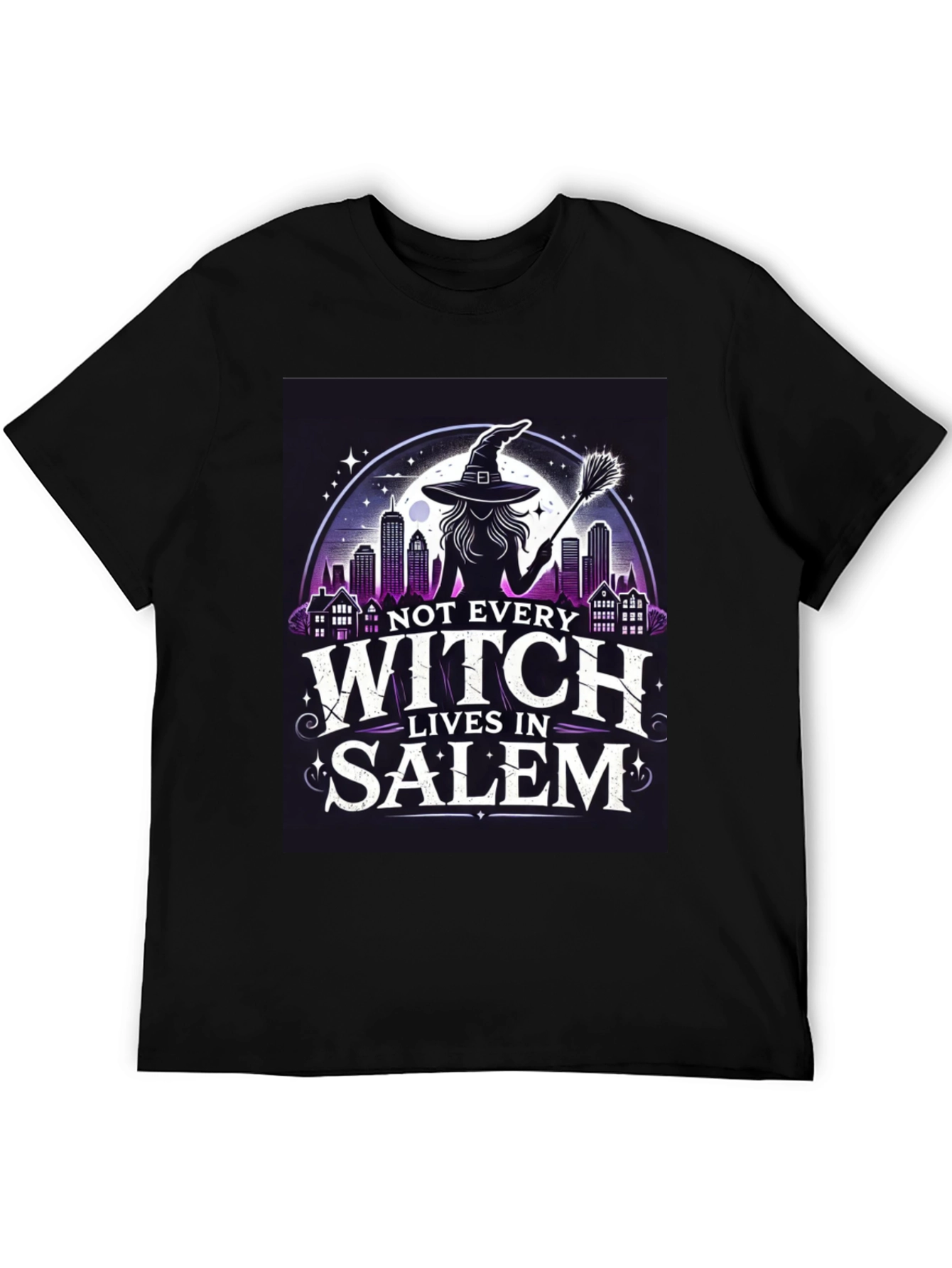 Not Every Witch Lives in Salem T-Shirt