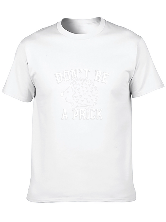 Dont Be A Prick Hedgehog Graphic T-Shirt