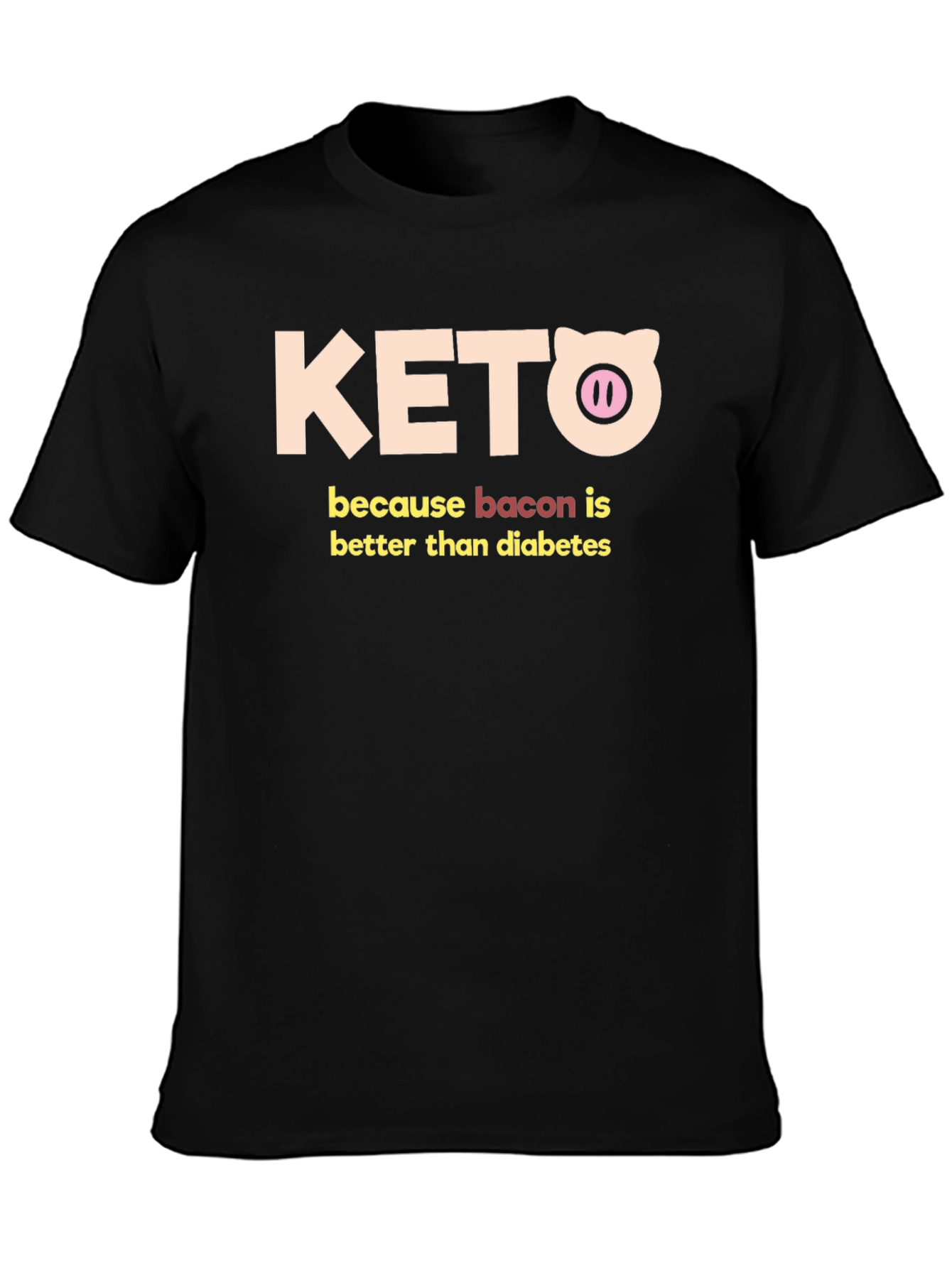 Keto Bacon Better Than Diabetes Graphic Tee