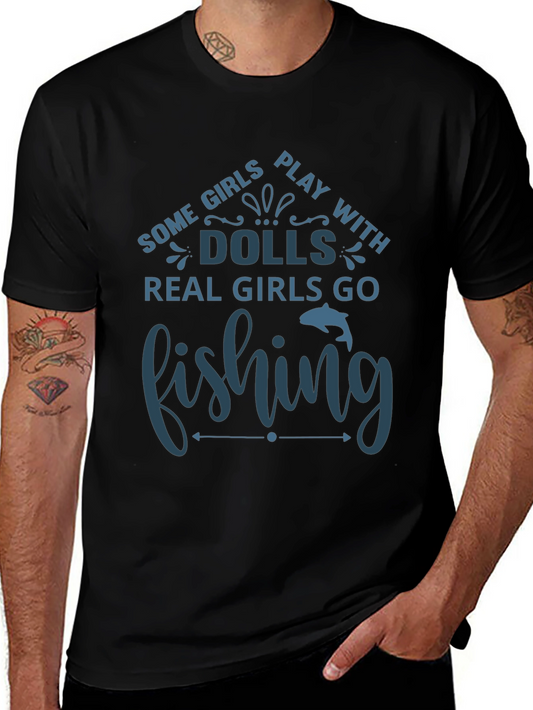 Fishing T-Shirt - Some Girls Play with Dolls