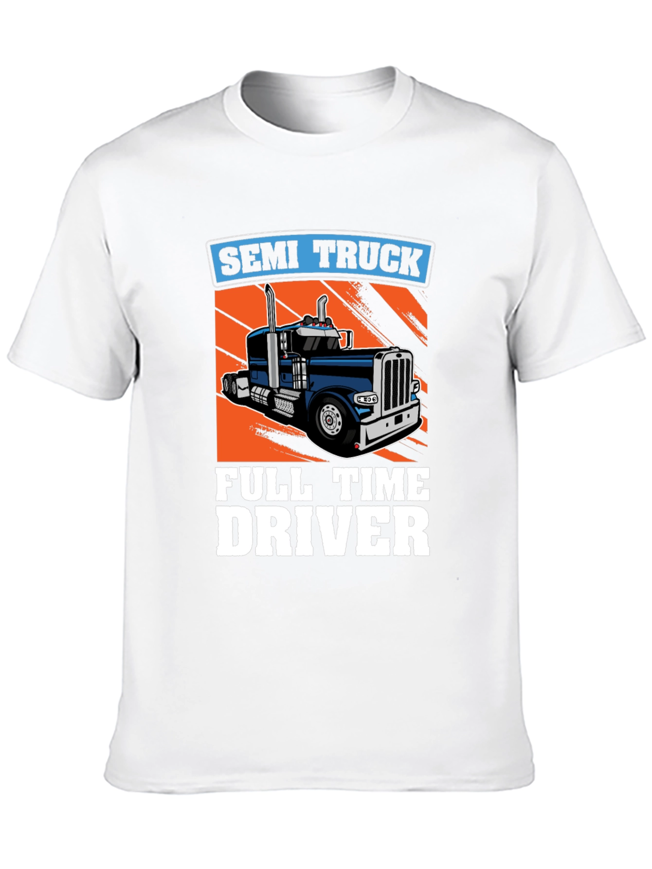 Semi Truck Full Time Driver Graphic Tee