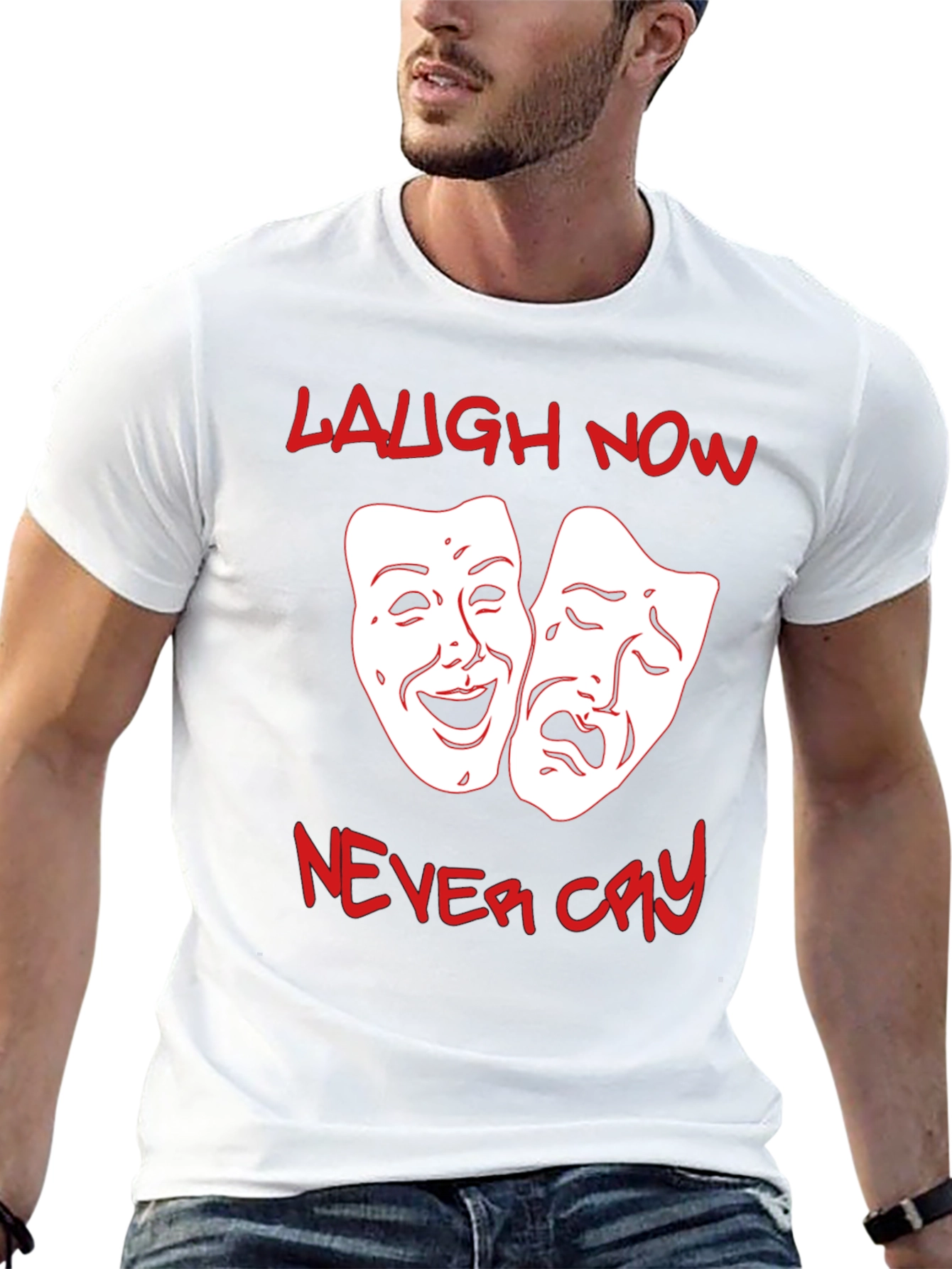 Laugh Now Never Cry Graphic T-Shirt