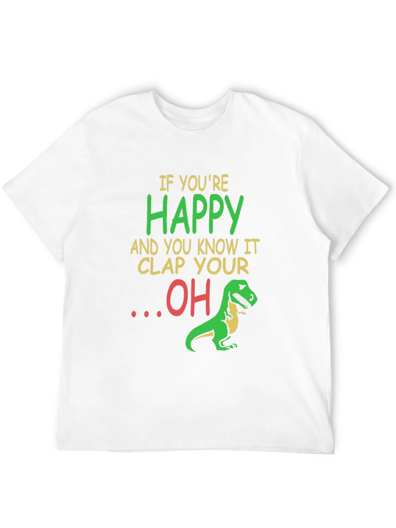 Funny Dinosaur T-Shirt: Clap Your OH