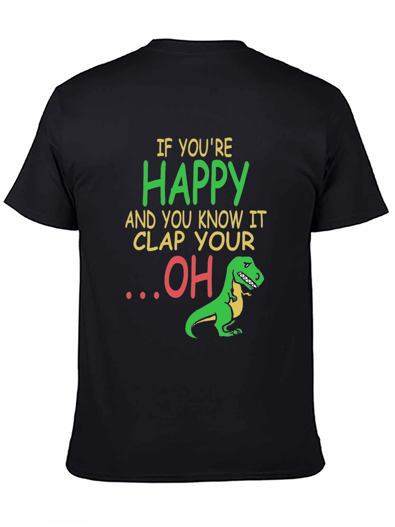 Funny Dinosaur T-Shirt: Clap Your OH