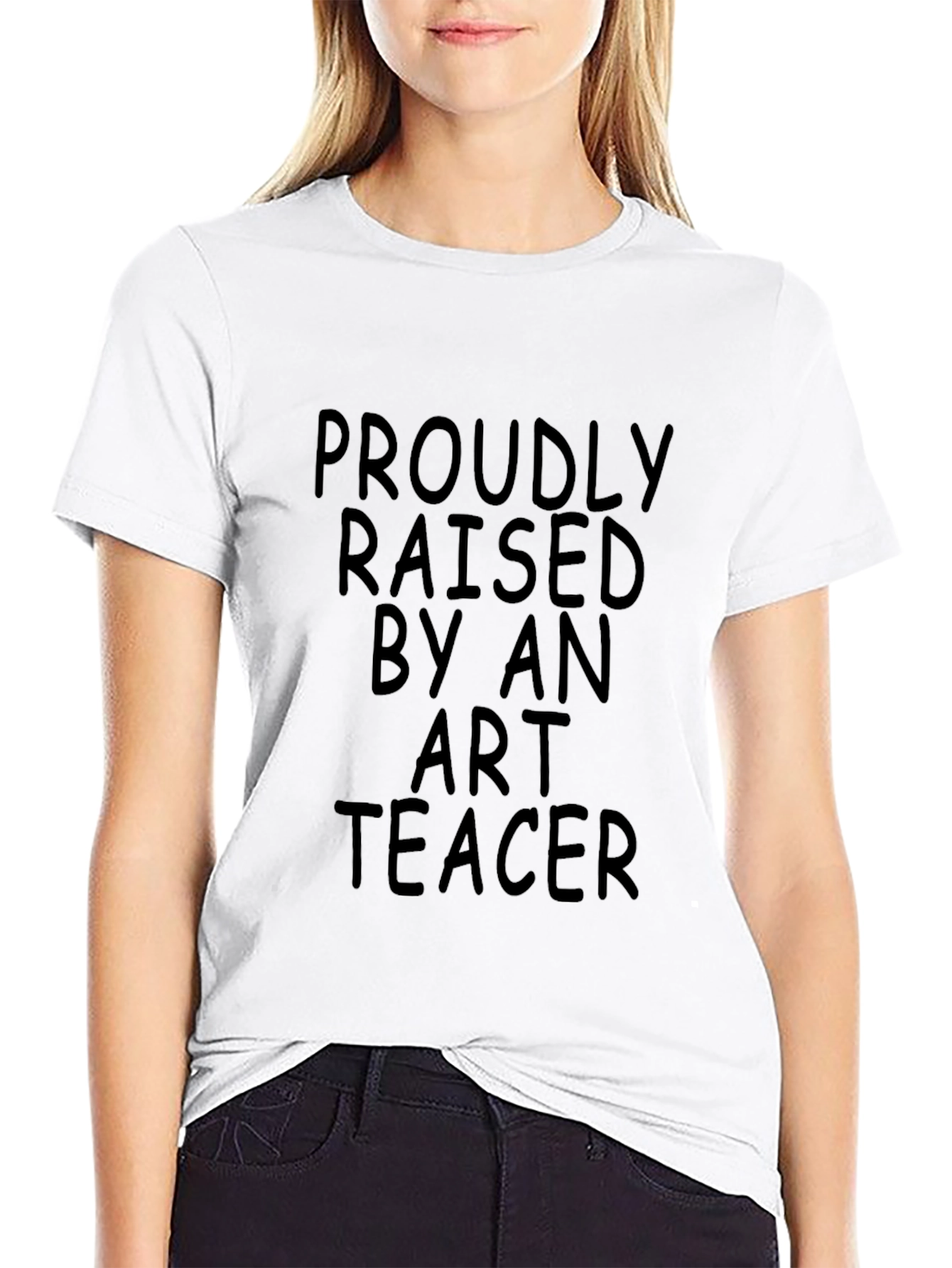 Proudly Raised By An Art Teacher Black T-Shirt