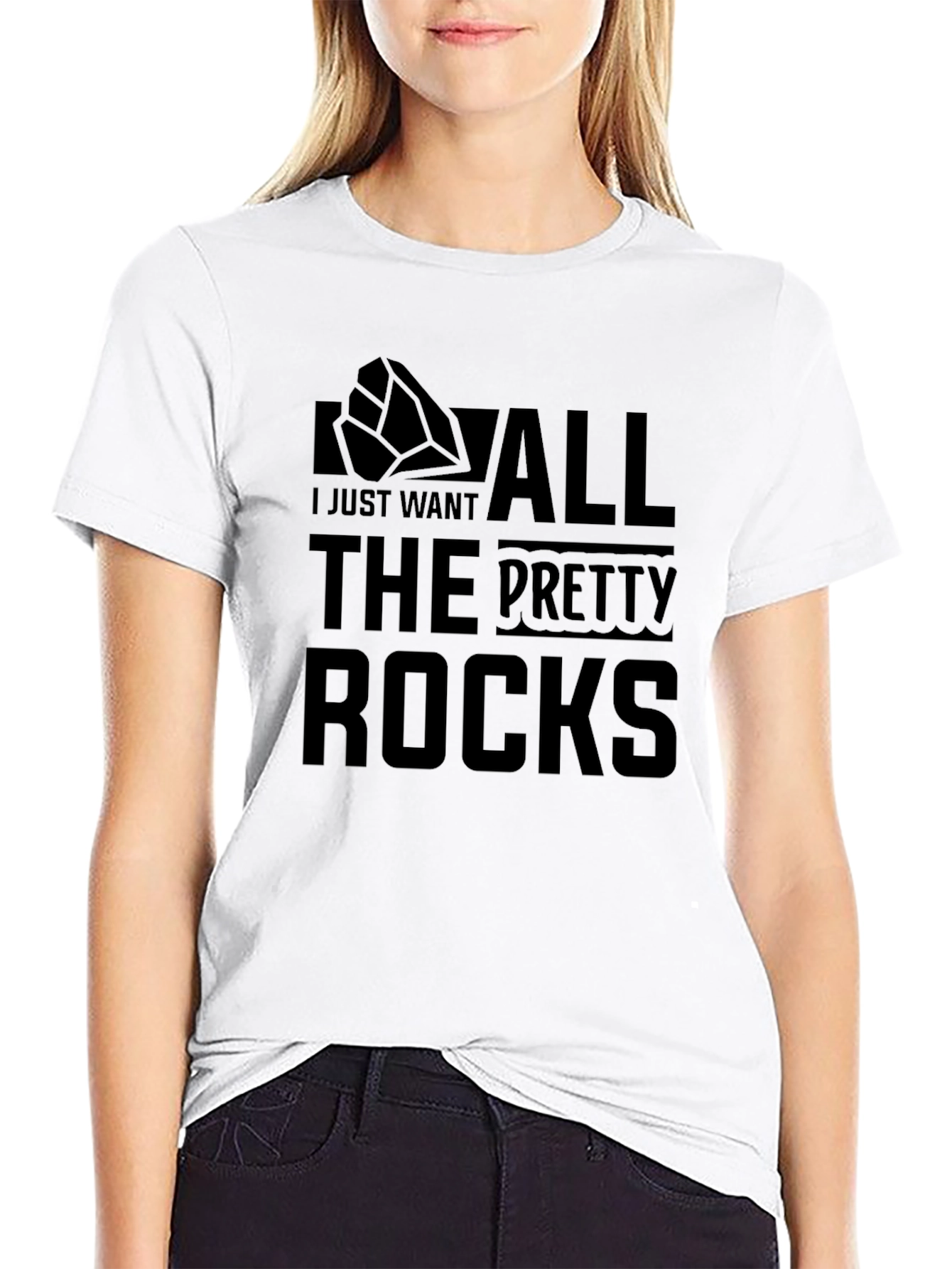 I Just Want All The Pretty Rocks T-Shirt