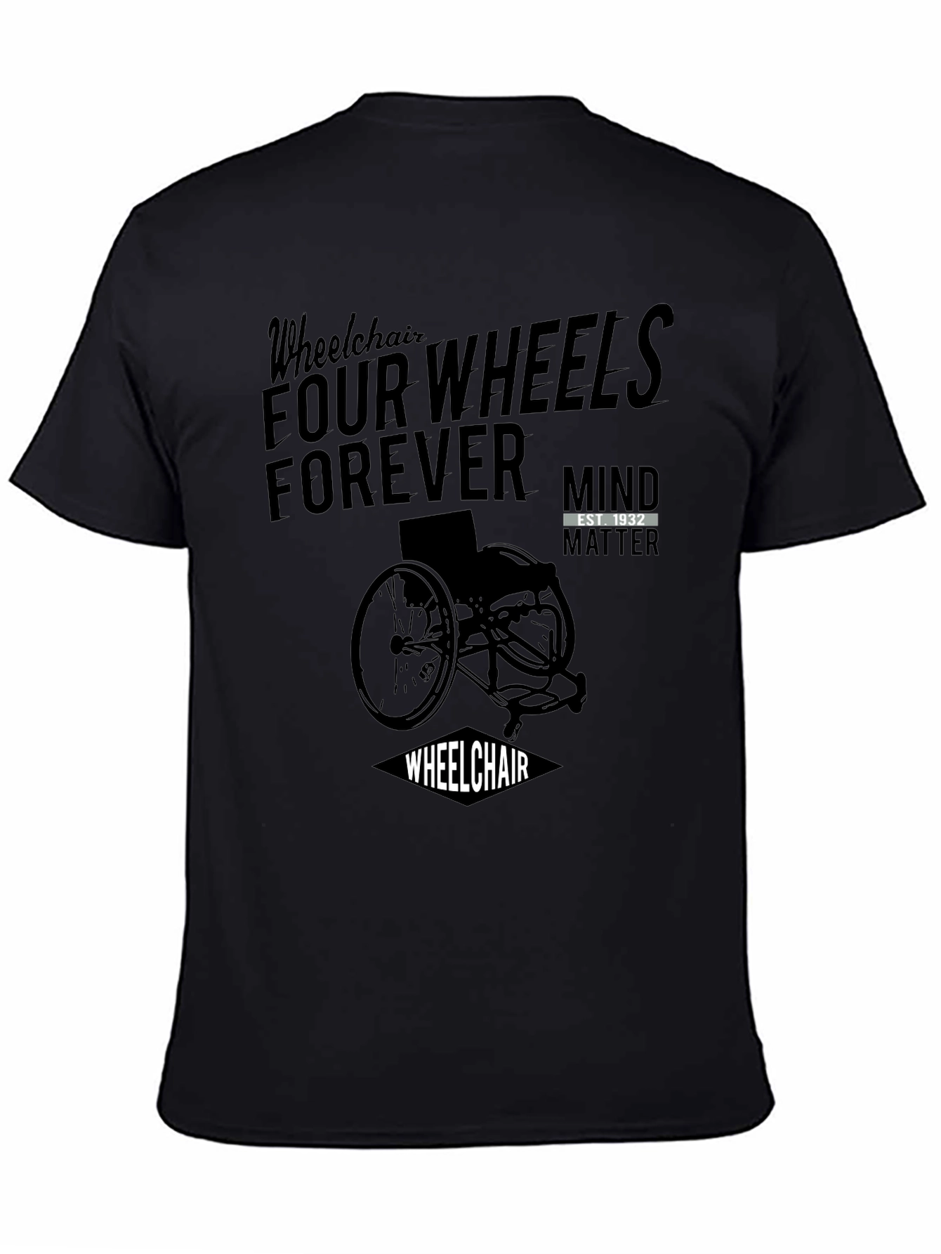 Wheelchair Four Wheels Forever Black Graphic T-Shirt