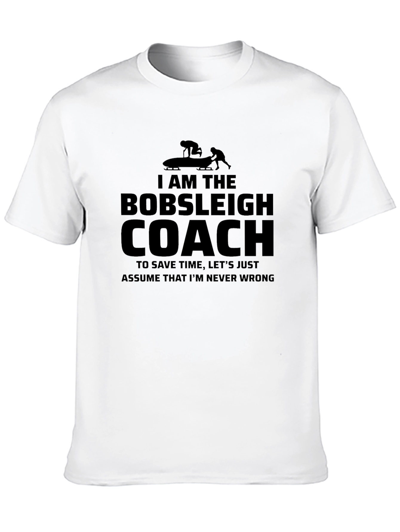 Bobsleigh Coach T-Shirt Funny Slogan Tee