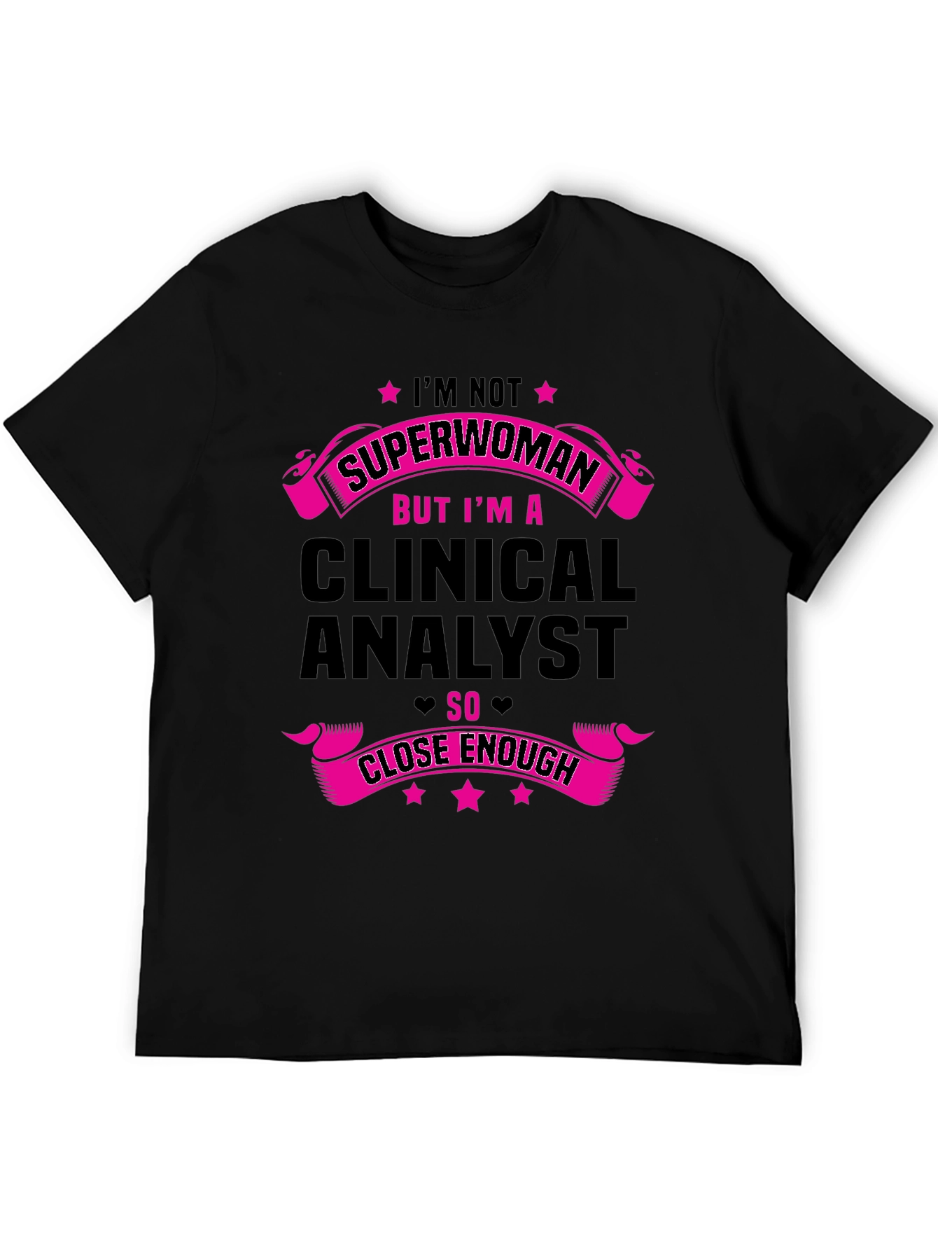 Clinical Analyst T-Shirt - Superwoman Inspired