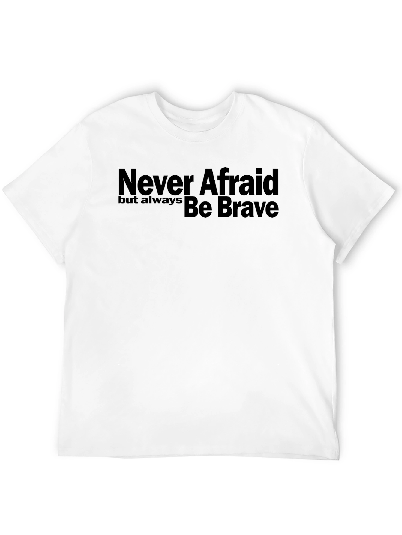 Never Afraid Be Brave Graphic T-Shirt