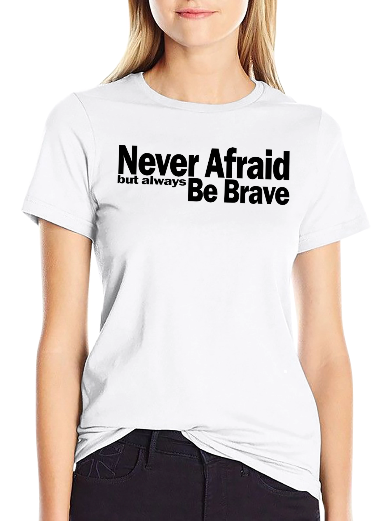 Never Afraid Be Brave Graphic T-Shirt