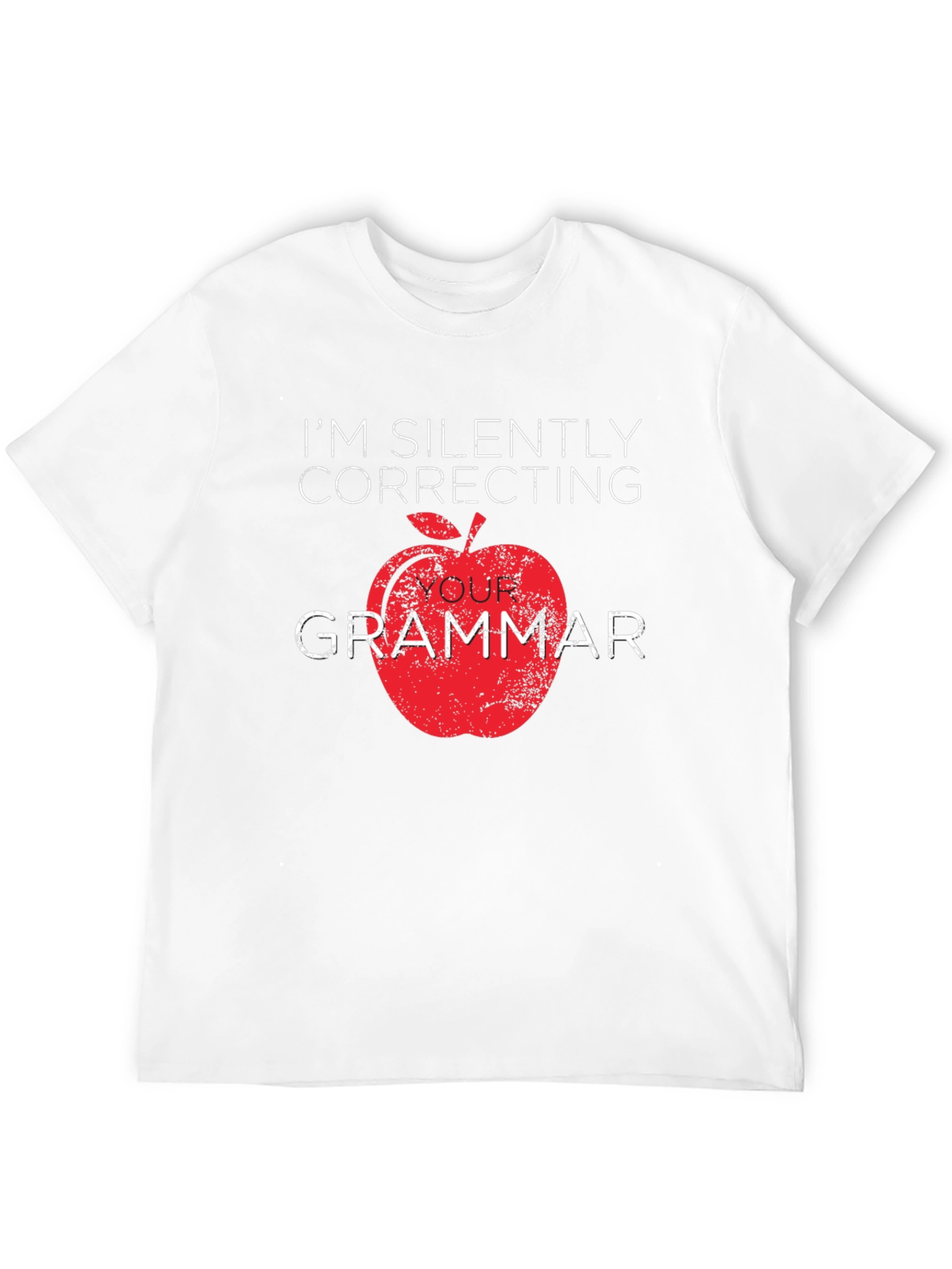 Im Silently Correcting Your Grammar T-Shirt