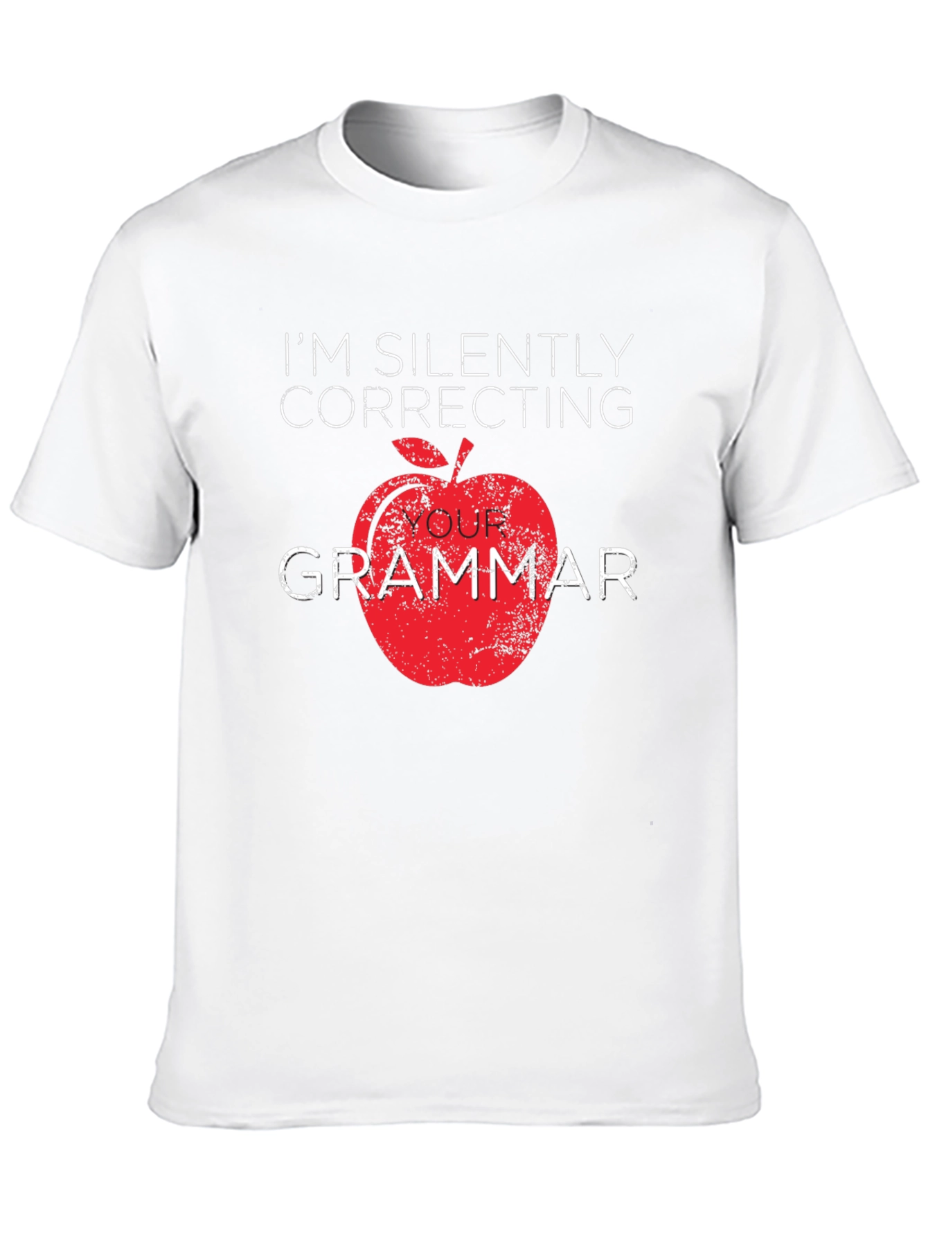 Im Silently Correcting Your Grammar T-Shirt