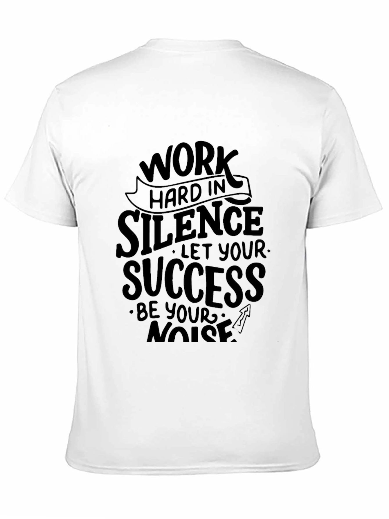 Work Hard in Silence T-Shirt