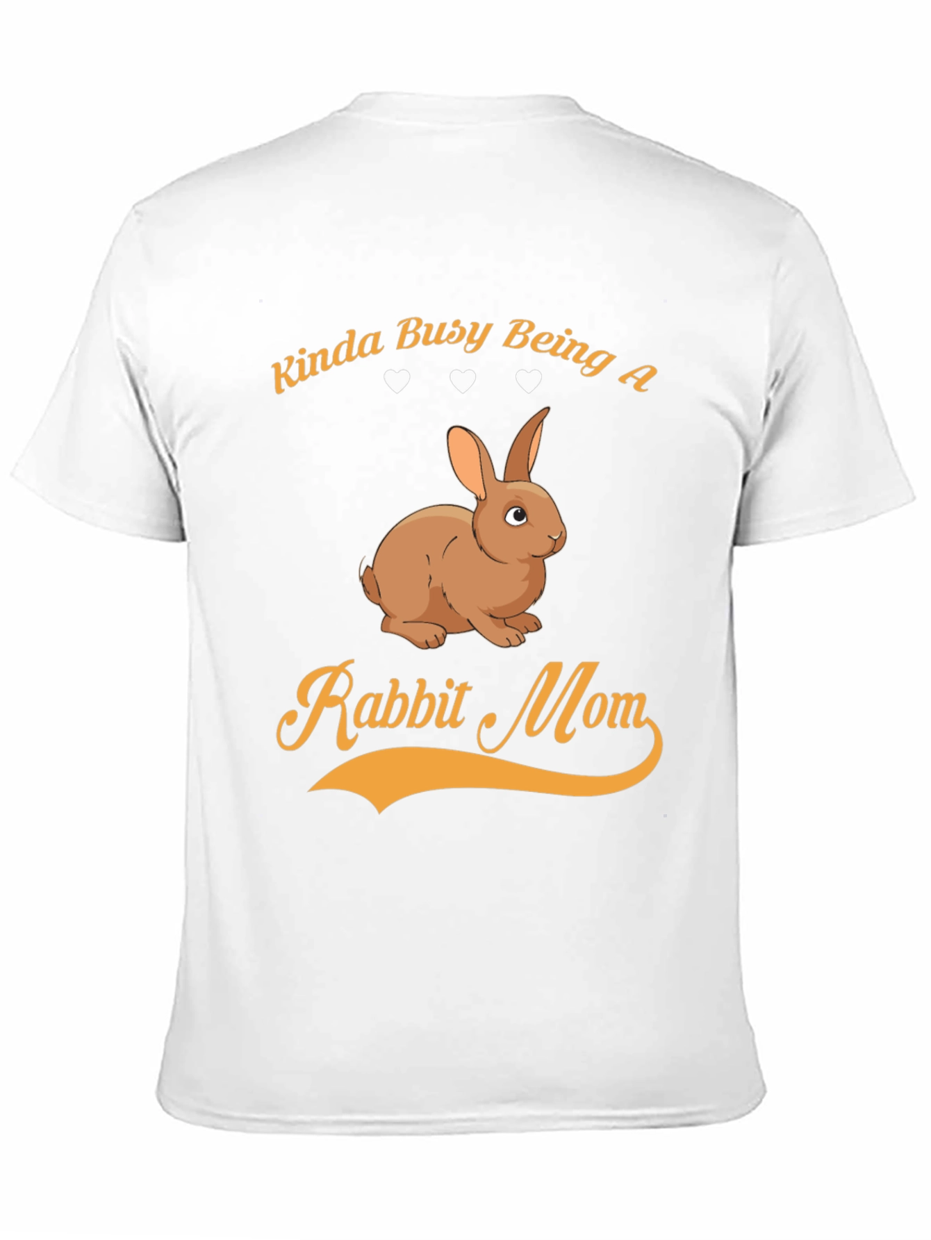 Kinda Busy Being a Rabbit Mom T-Shirt